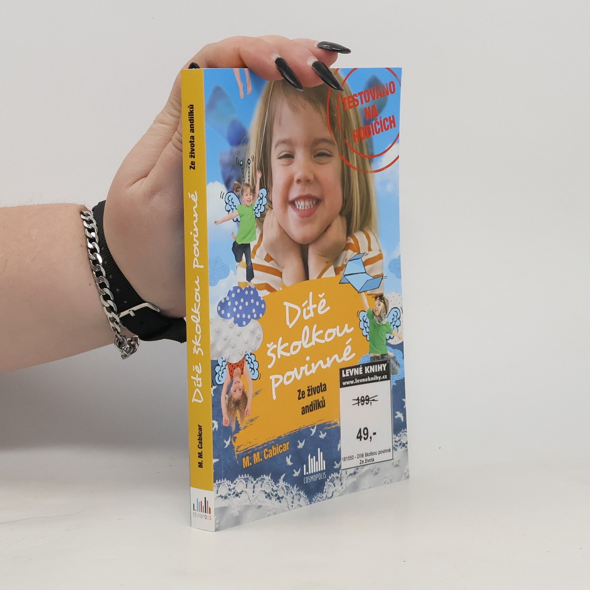 Dítě školkou povinné : ze života andílků 3. díl