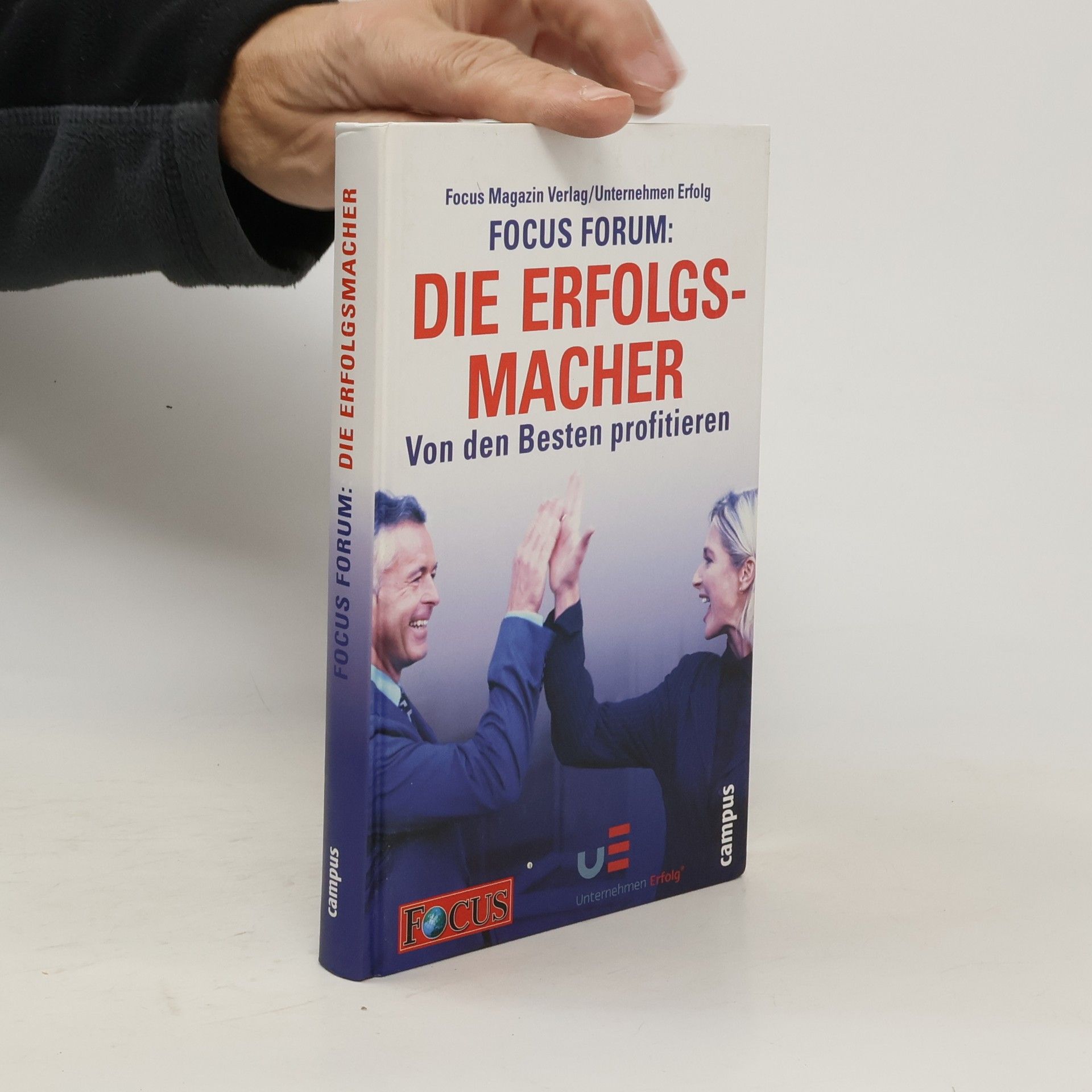 Autorenkollektiv FOCUS-Forum: Die Erfolgsmacher