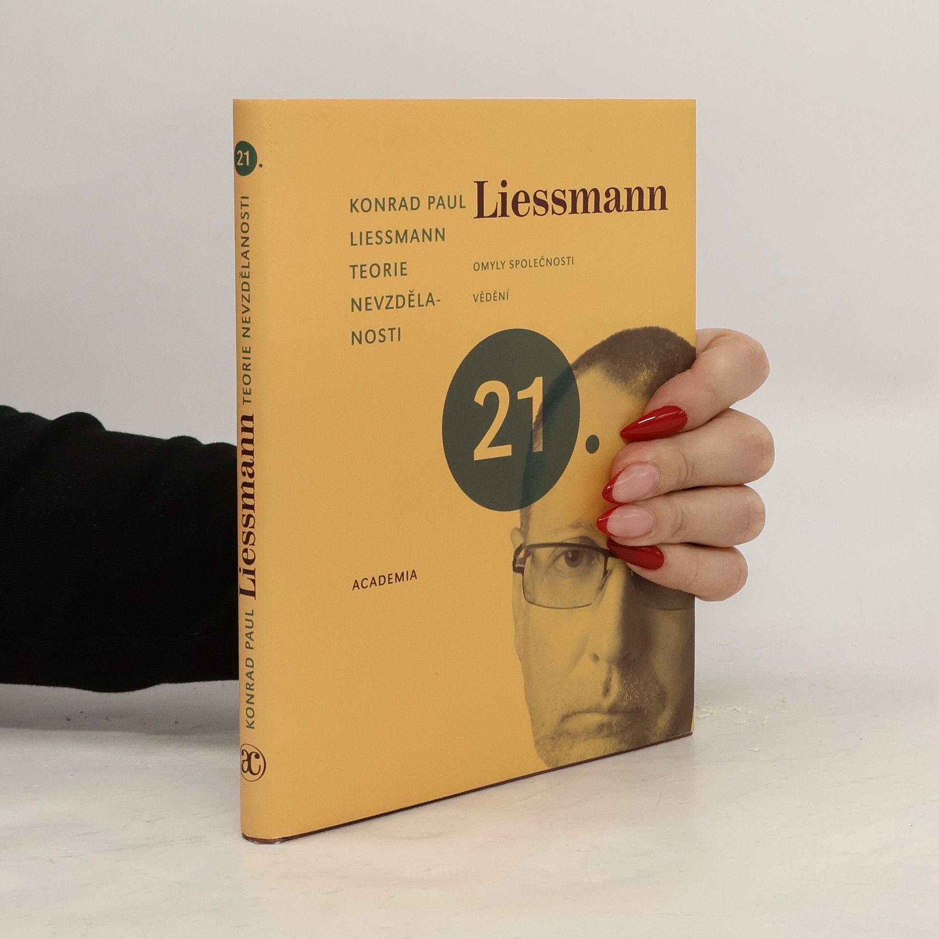 Konrad Paul Liessmann Teorie nevzdělanosti. Omyly společnosti vědění