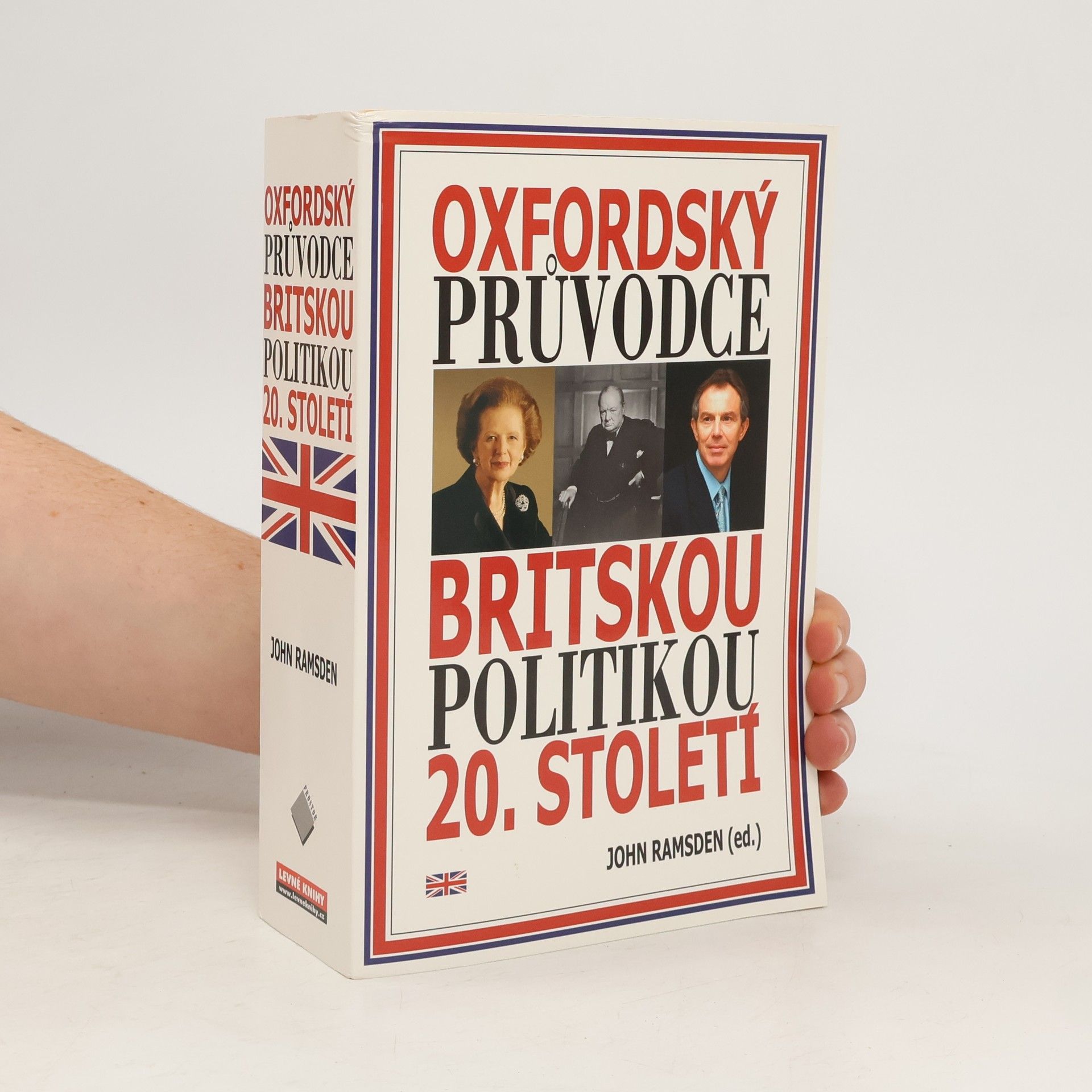 John Ramsden Oxfordský průvodce britskou politikou 20. století