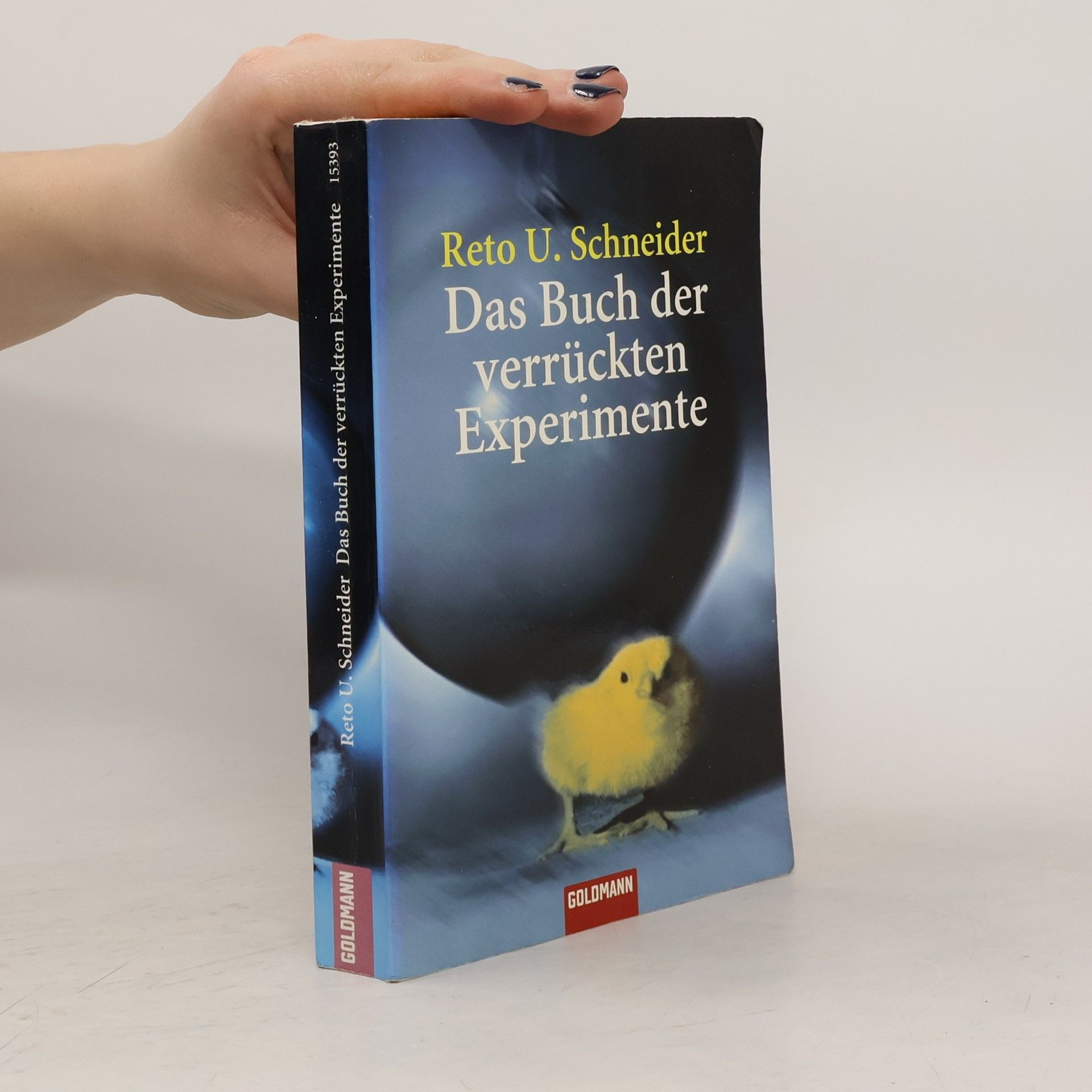 Reto U. Schneider Das Buch der verrückten Experimente