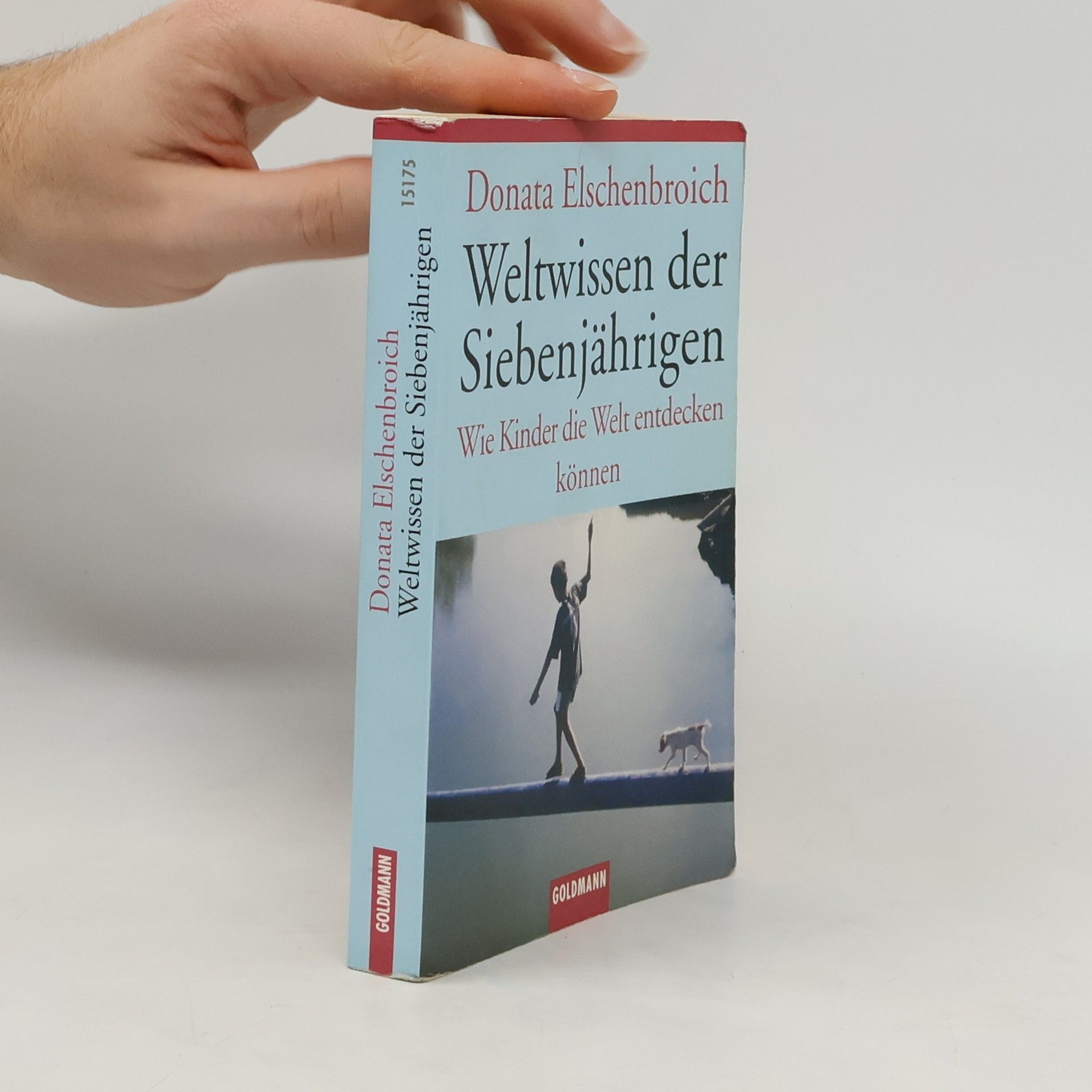 Donata Elschenbroich Weltwissen der Siebenjährigen : wie Kinder die Welt entdecken können