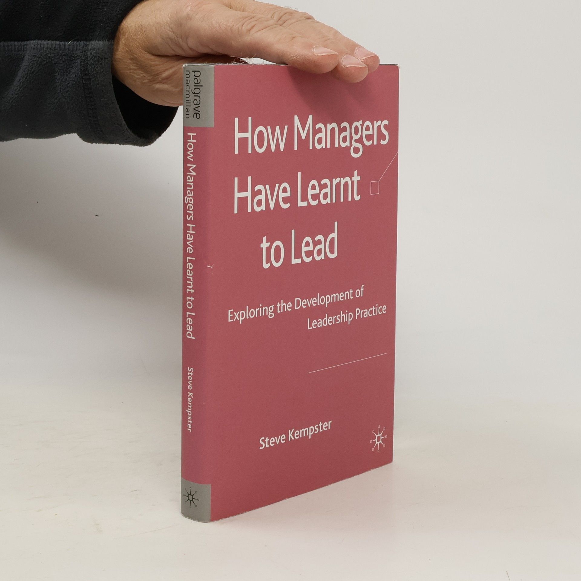 Steve Kempster How Managers Have Learnt to Lead