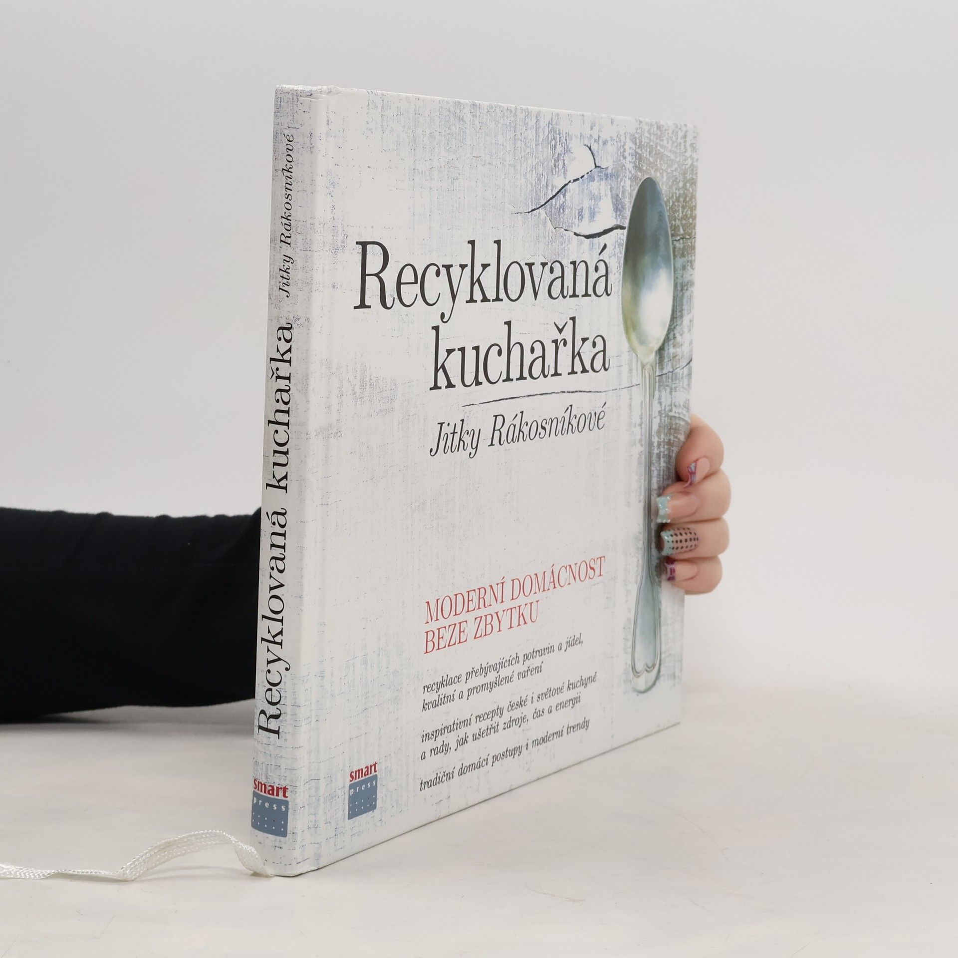 Recyklovaná kuchařka Jitky Rákosníkové. Moderní domácnost beze zbytku