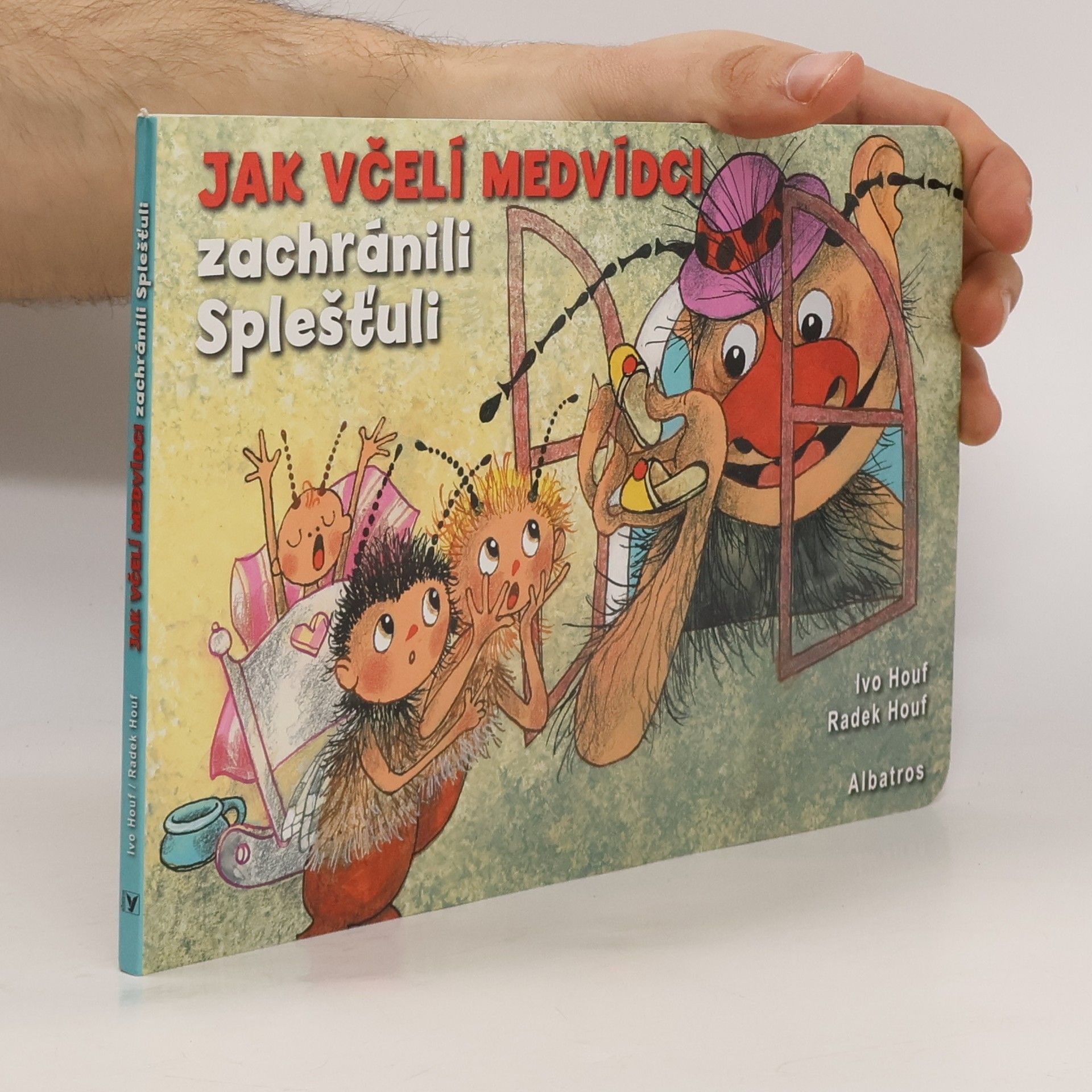 Ivo Houf Jak včelí medvídci zachránili Splešťuli