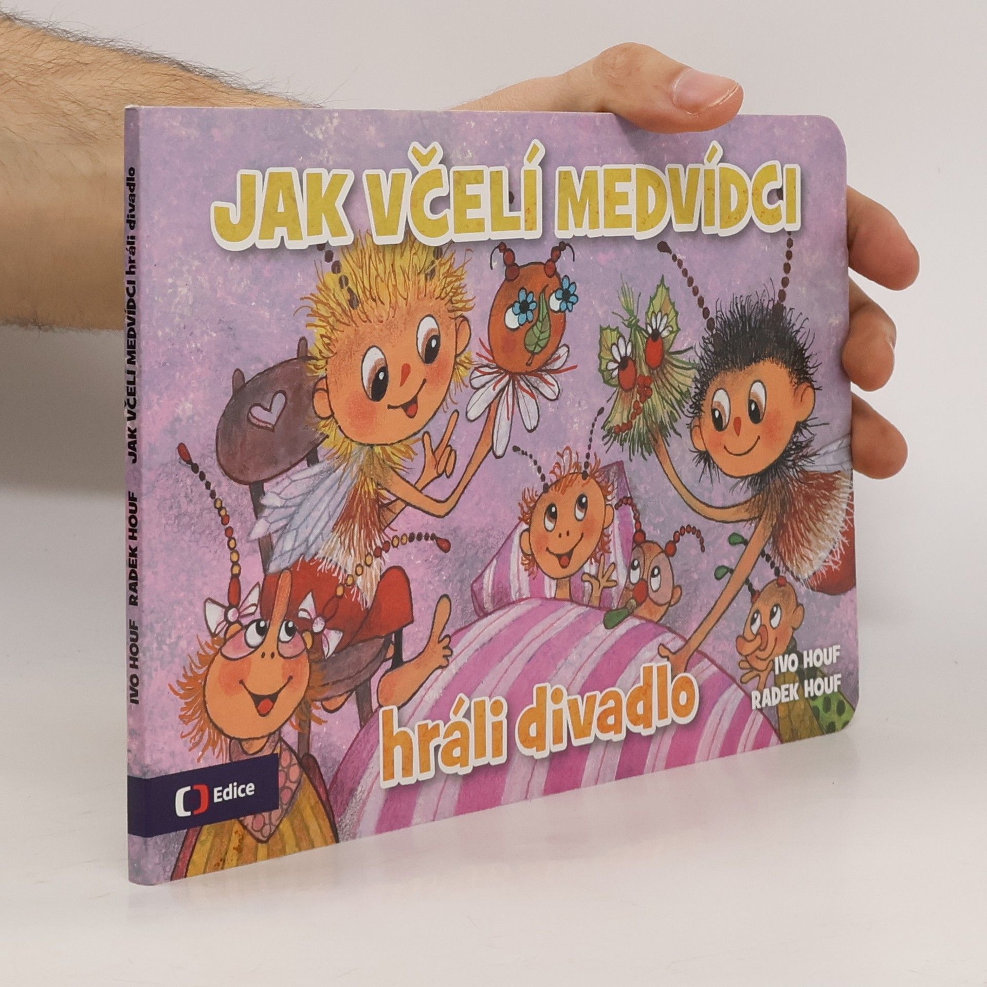 Ivo Houf Jak včelí medvídci hráli divadlo