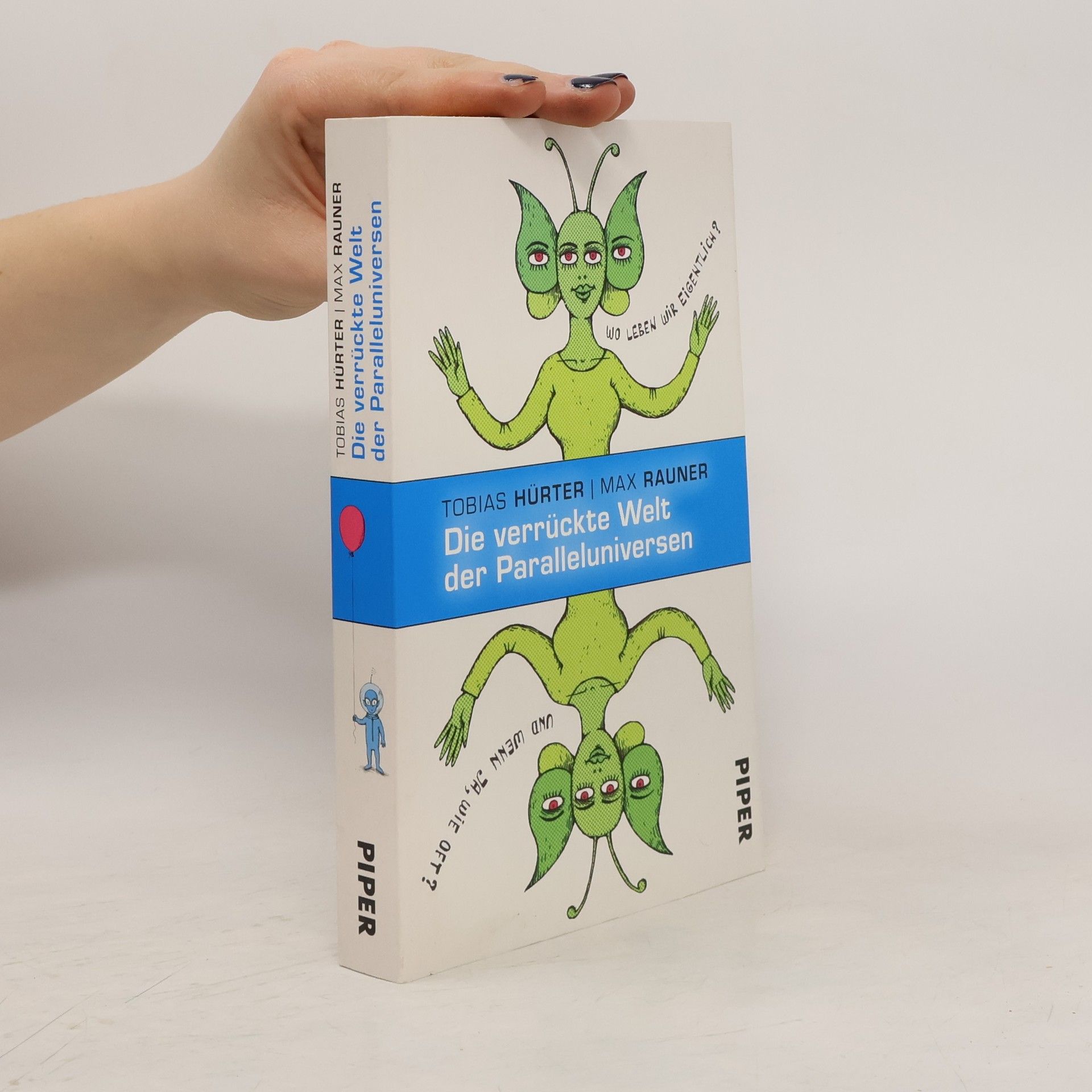 Tobias Hürter Die verrückte Welt der Paralleluniversen