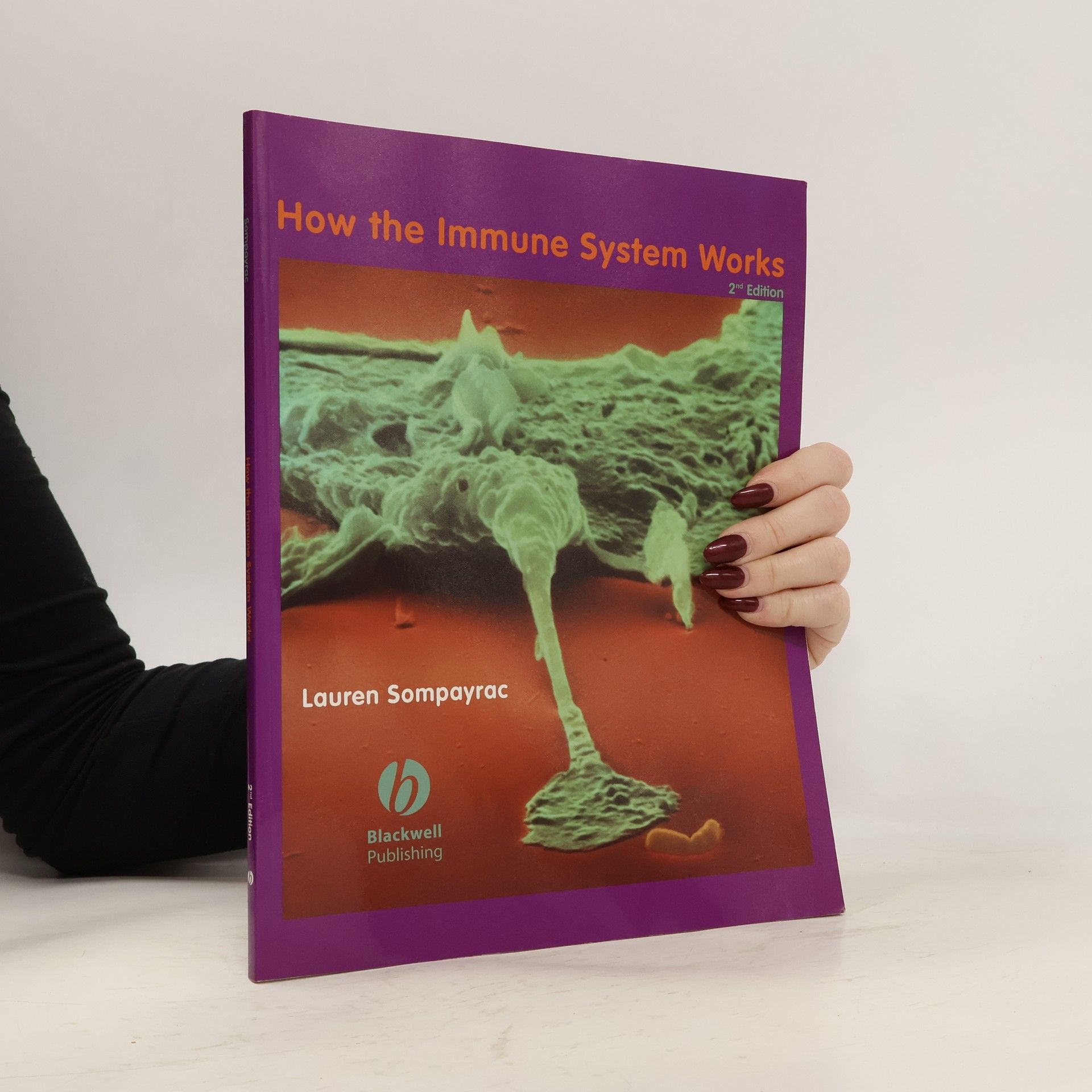 Lauren M. Sompayrac How It Works: How the Immune System Works - 2nd Edition