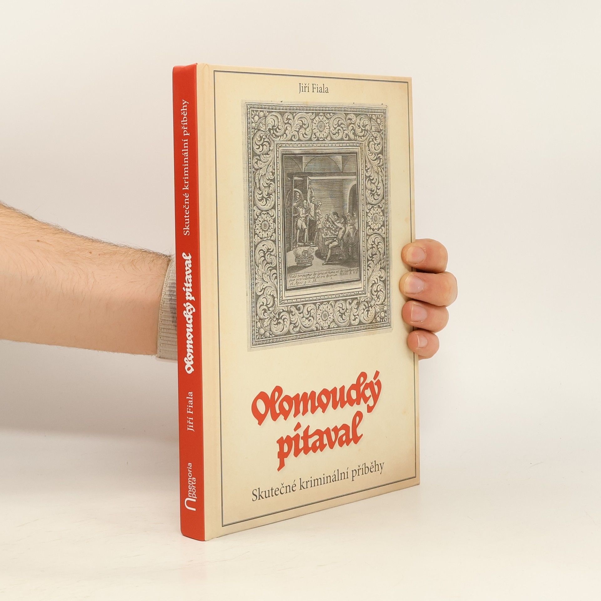 Jiří Fiala Olomoucký pitaval. Skutečné kriminální příběhy
