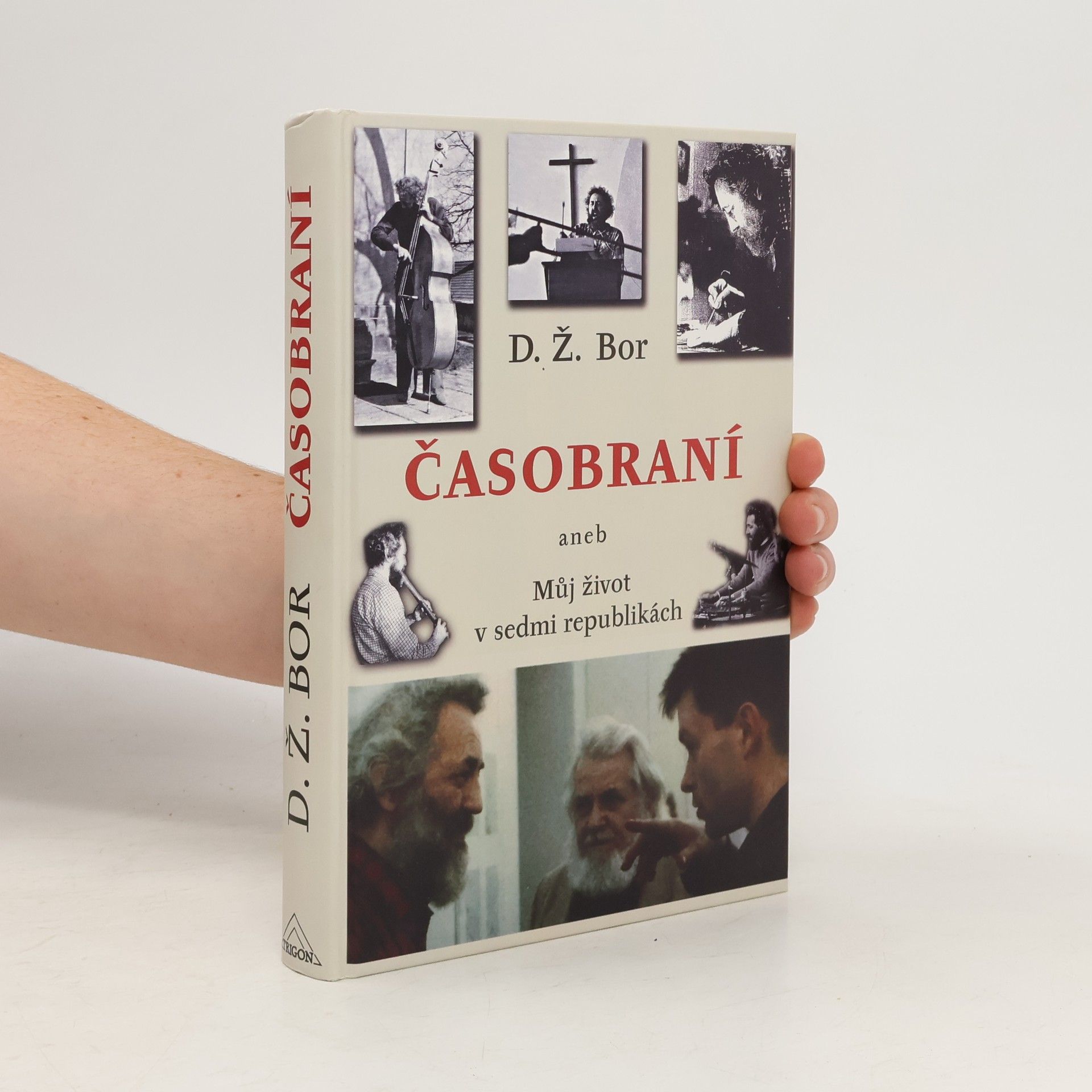 D. Ž. Bor Časobraní, aneb Můj život v sedmi republikách