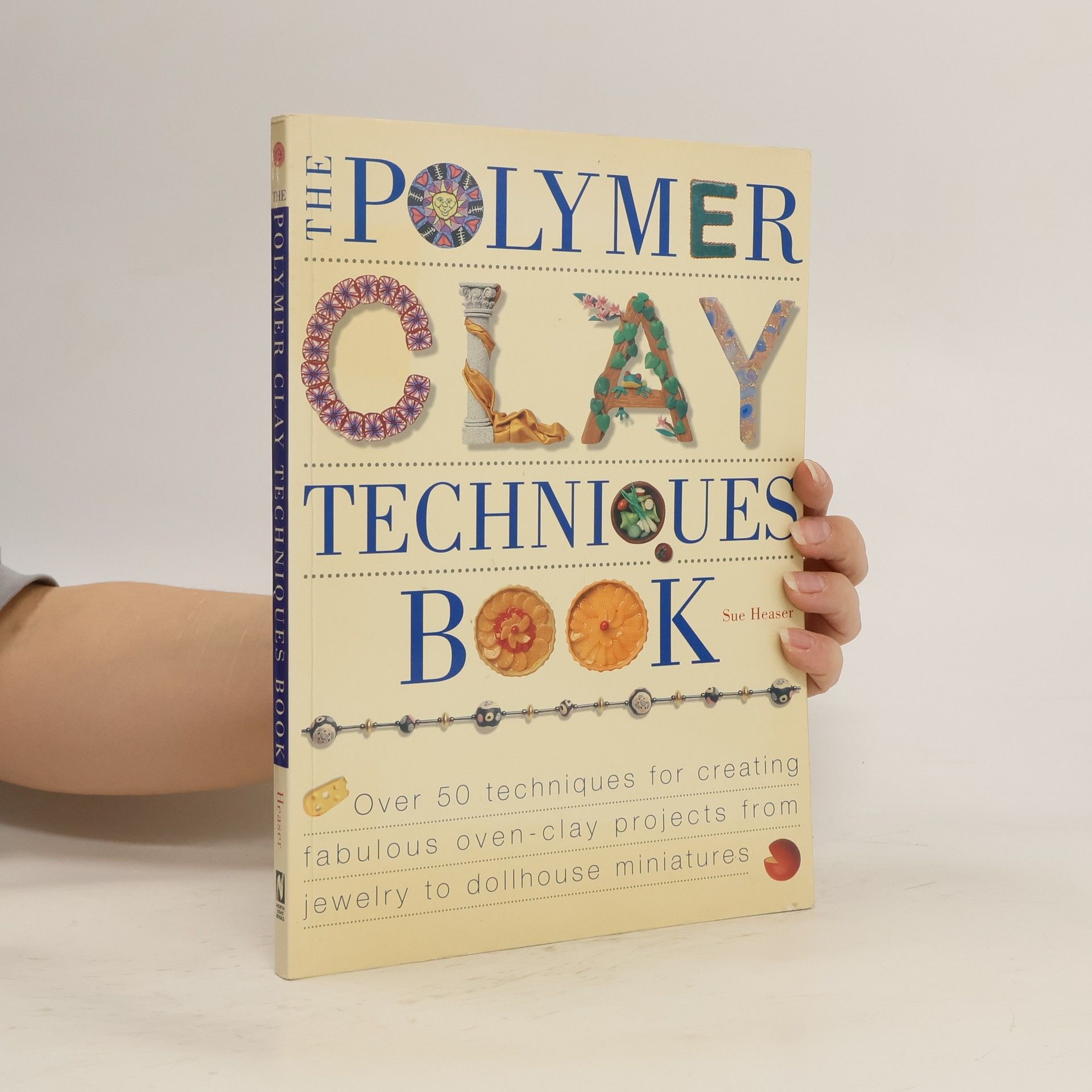 Sue Heaser The Polymer Clay Techniques Book
