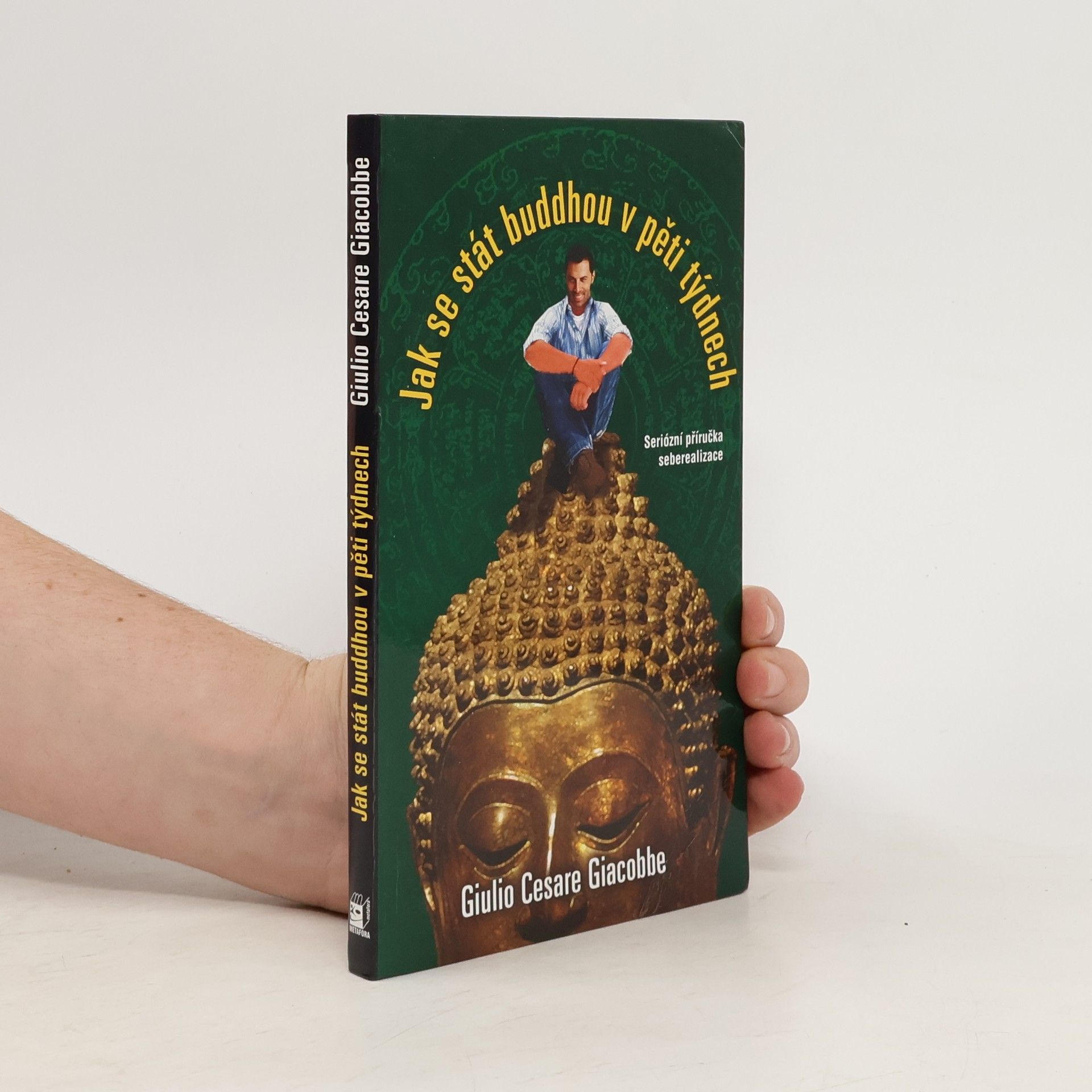 Jak se stát buddhou v pěti týdnech