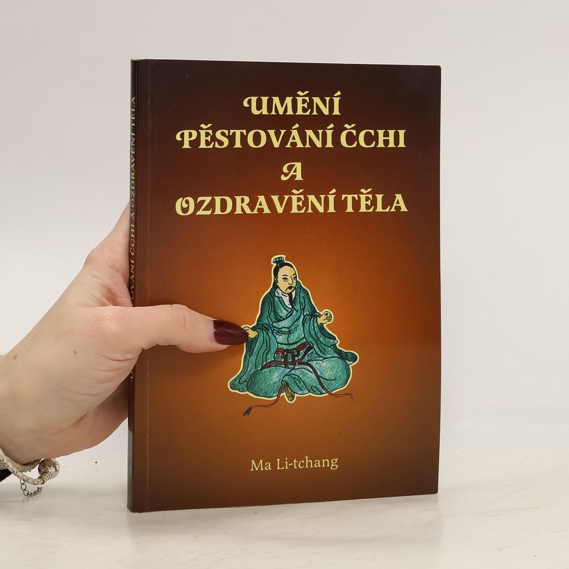 Ma Li tchang Umění pěstování čchi a ozdravění těla
