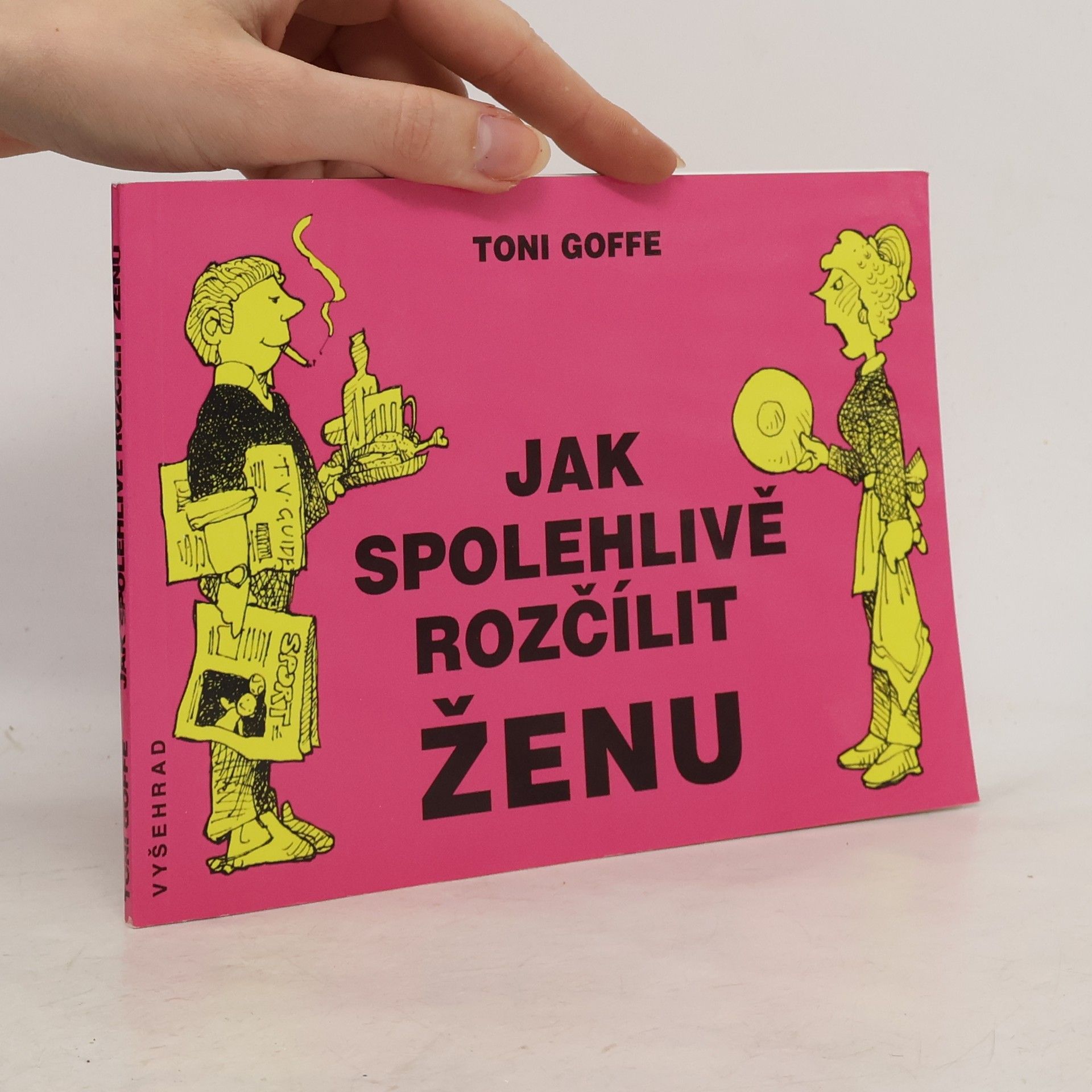 Jak spolehlivě rozčílit ženu