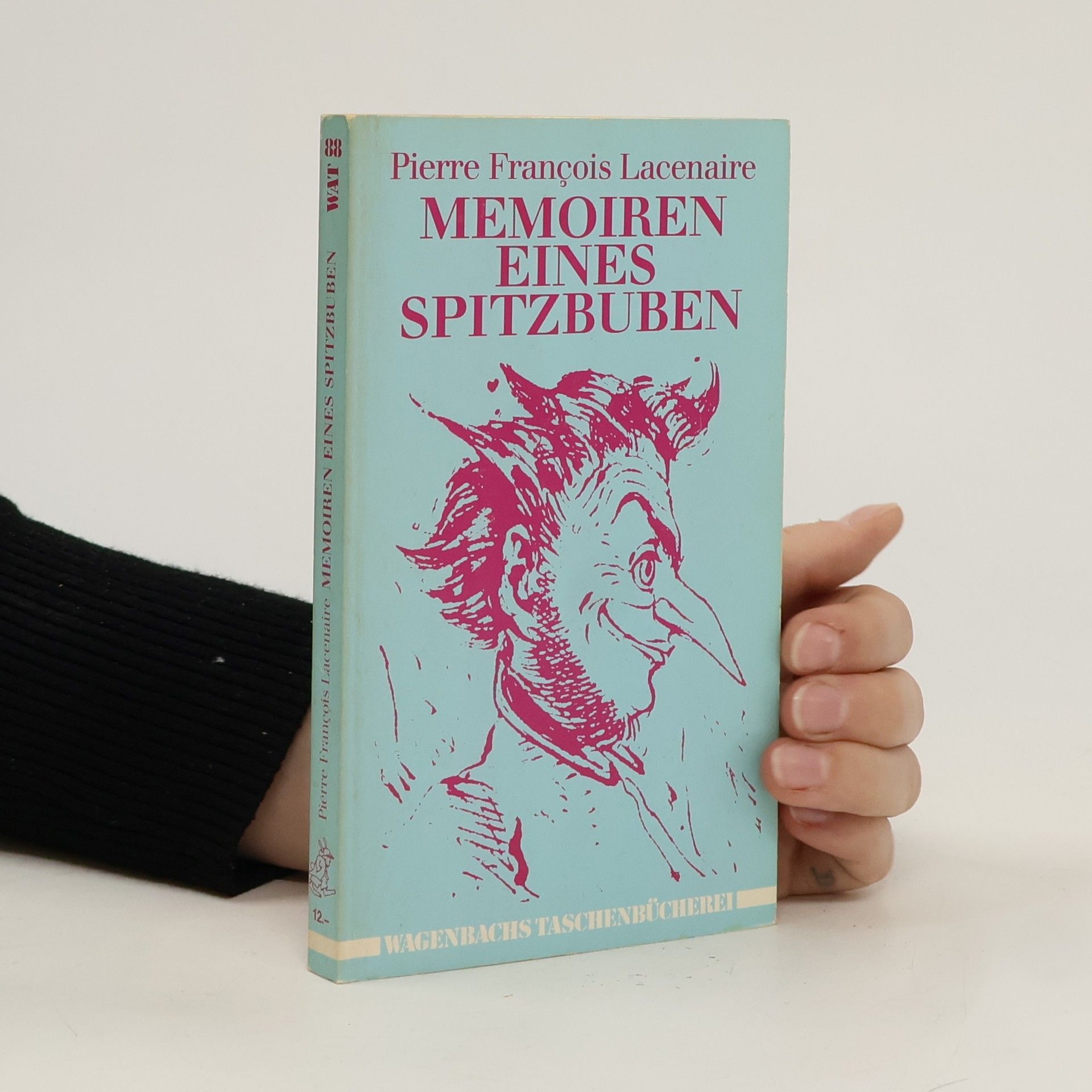 Pierre-François Lacenaire Wagenbachs Taschenbücherei - 88: Memoiren eines Spitzbuben