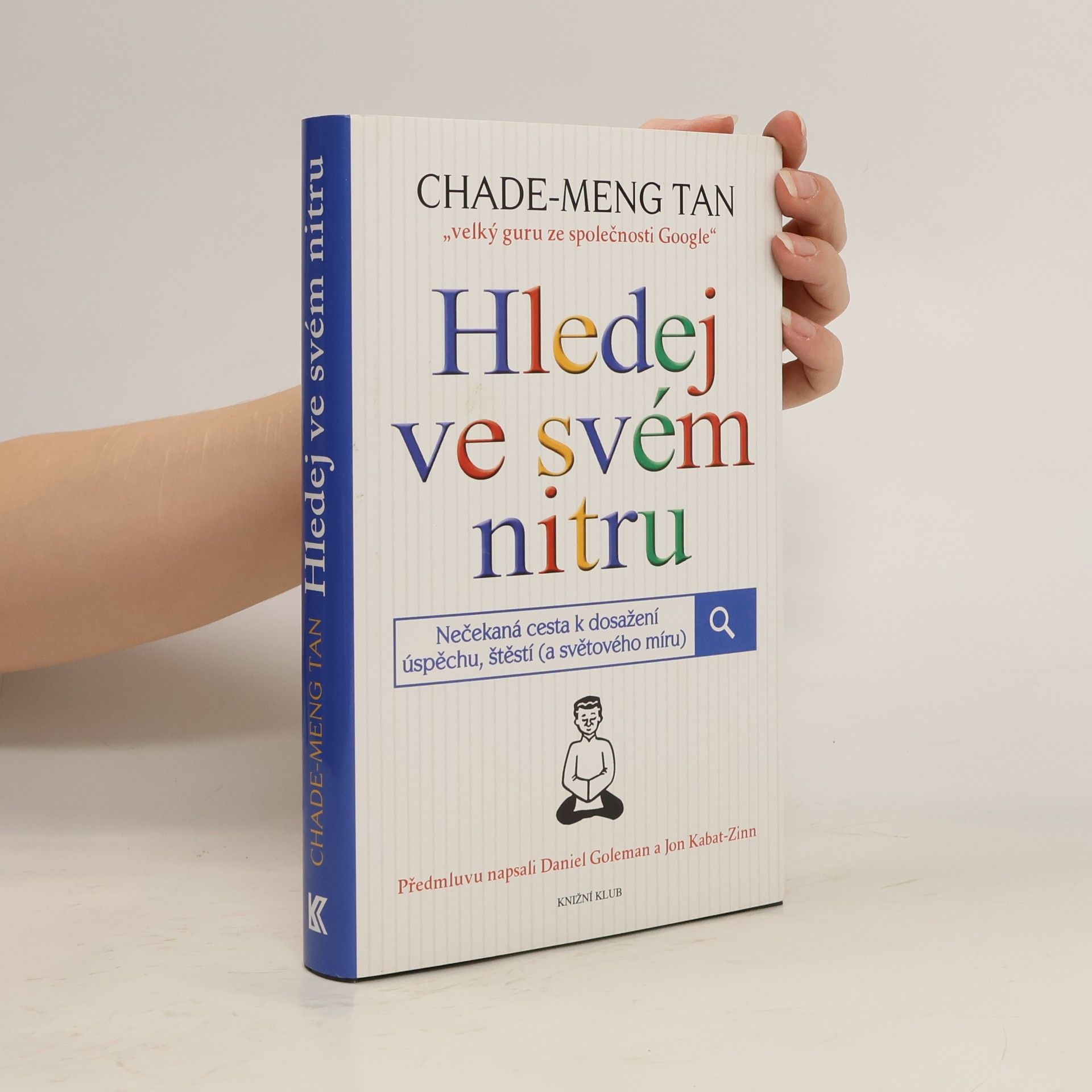 Čcha-te-Meng Tchan Hledej ve svém nitru : nečekaná cesta k dosažení úspěchu, štěstí (a světového míru)