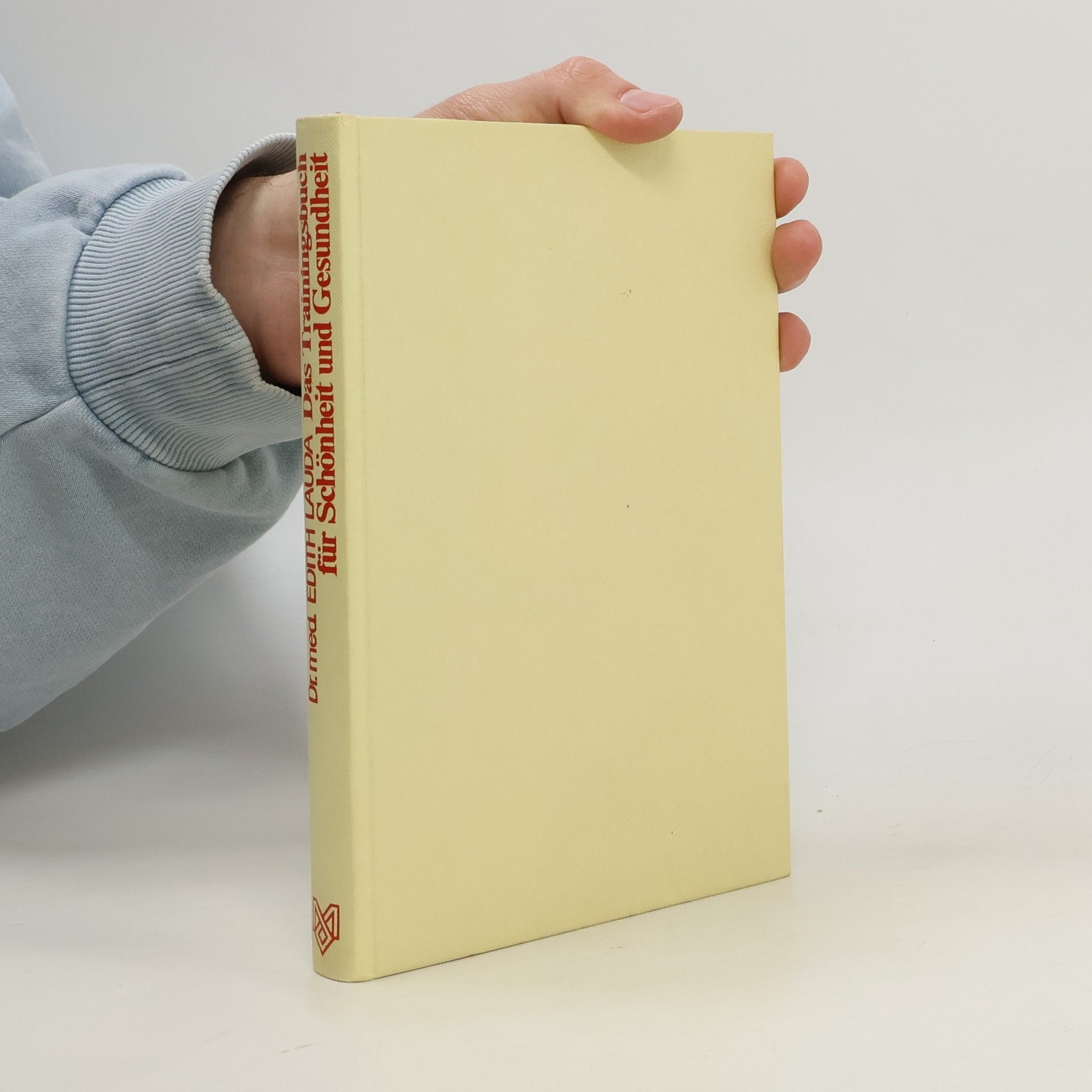 Edith Lauda Das Trainingsbuch für Schönheit und Gesundheit