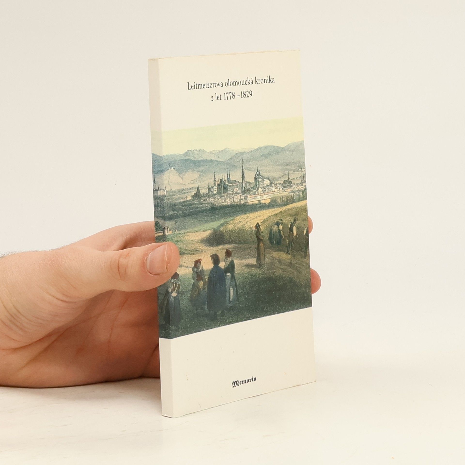 Josef Leitmetzer Leitmetzerova olomoucká kronika z let 1778-1829