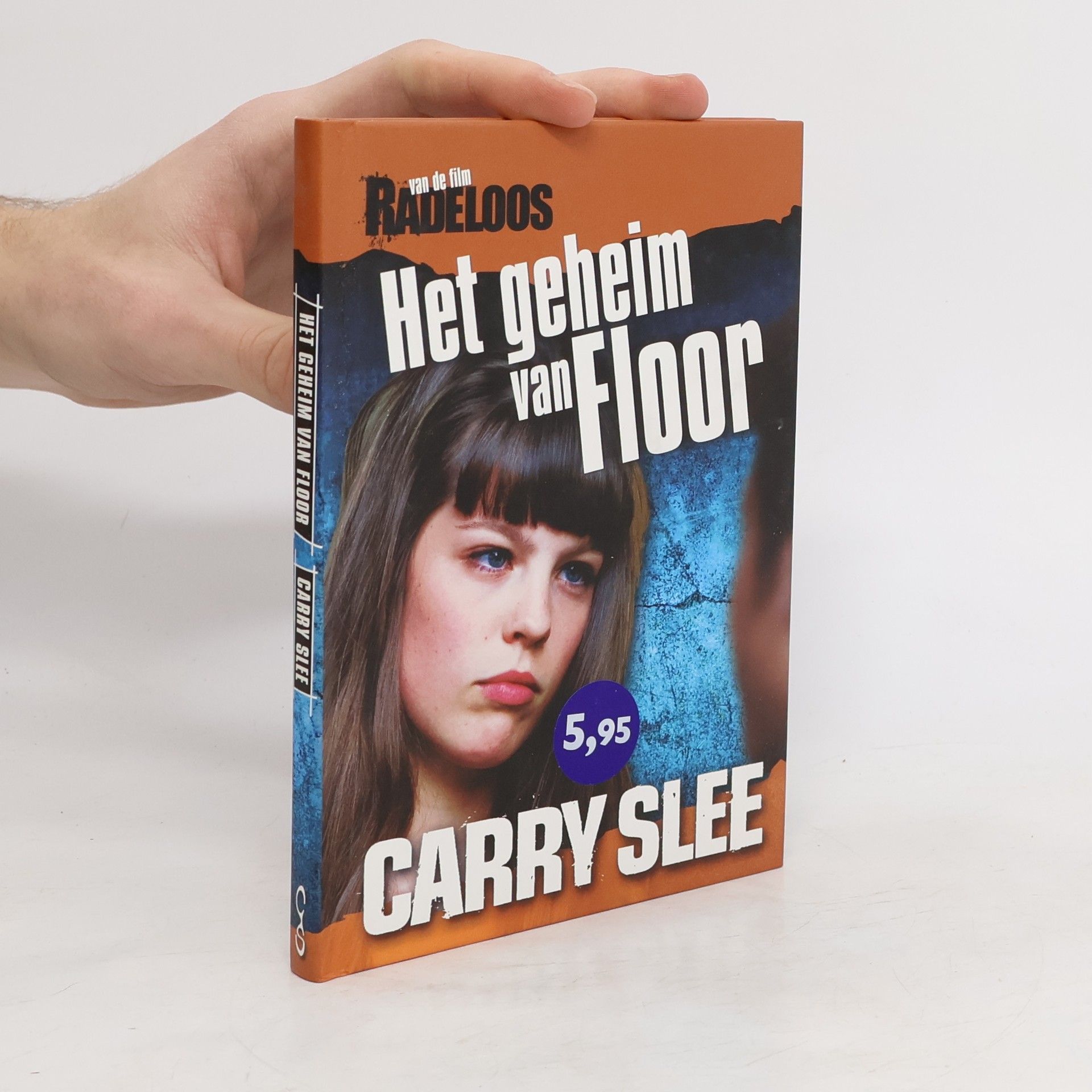 Carry Slee Het geheim van Floor: Van de film Radeloos