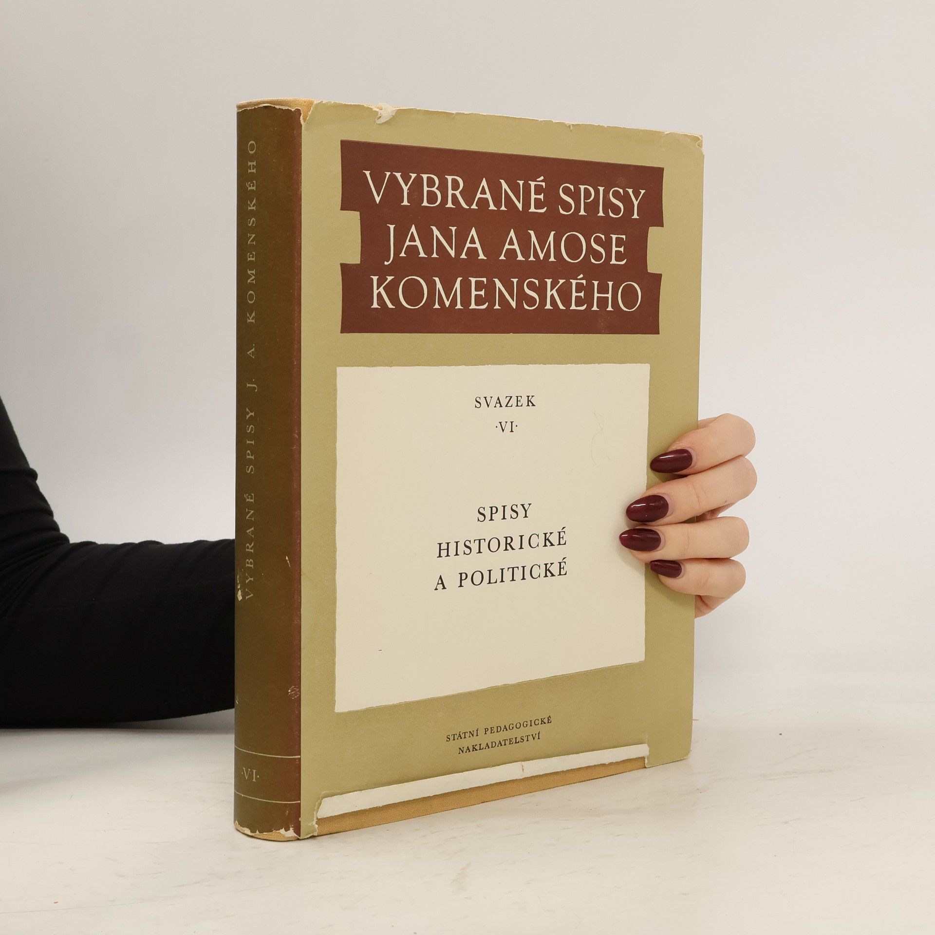 Jan Amos Komenský Vybrané spisy Jana Amose Komenského. Spisy historické a politické. Svazek VI.