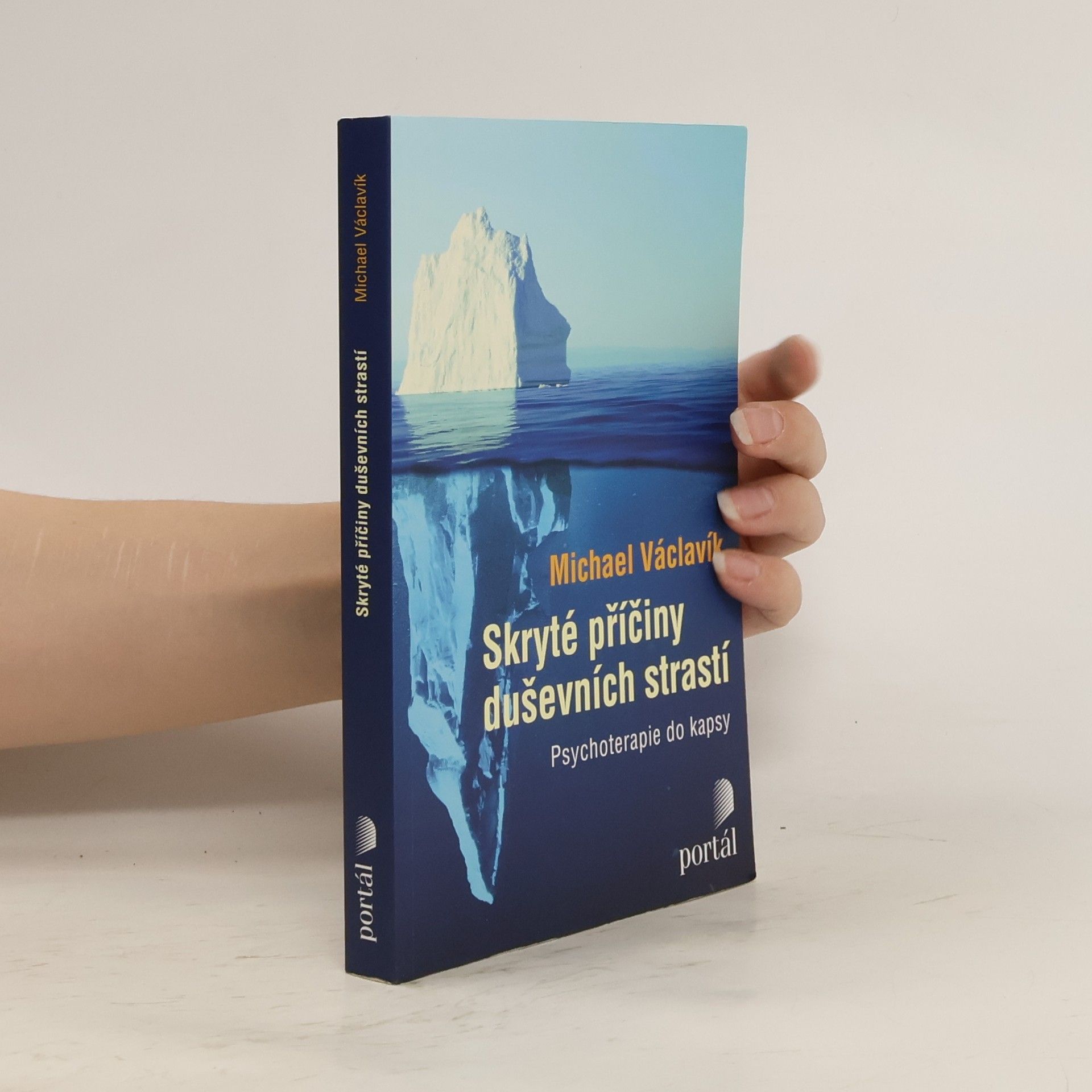 Michael Václavík Skryté příčiny duševních strastí : psychoterapie do kapsy