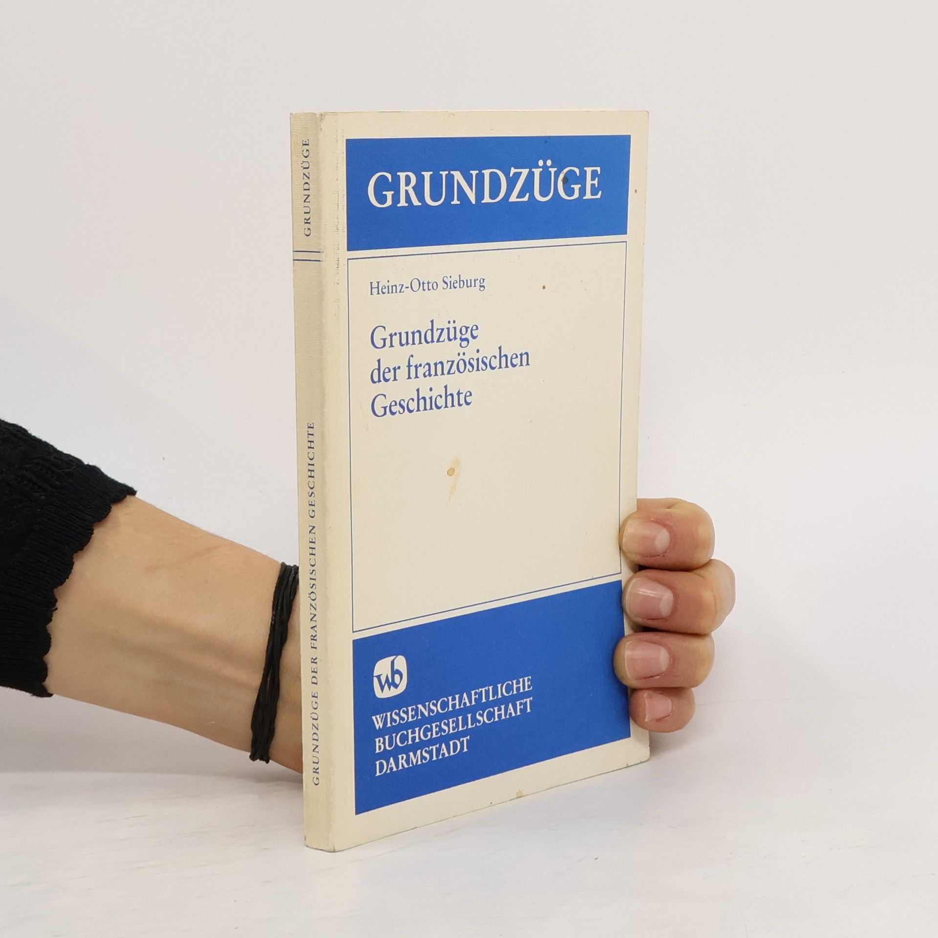 Heinz-Otto Sieburg Grundzüge der französischen Geschichte