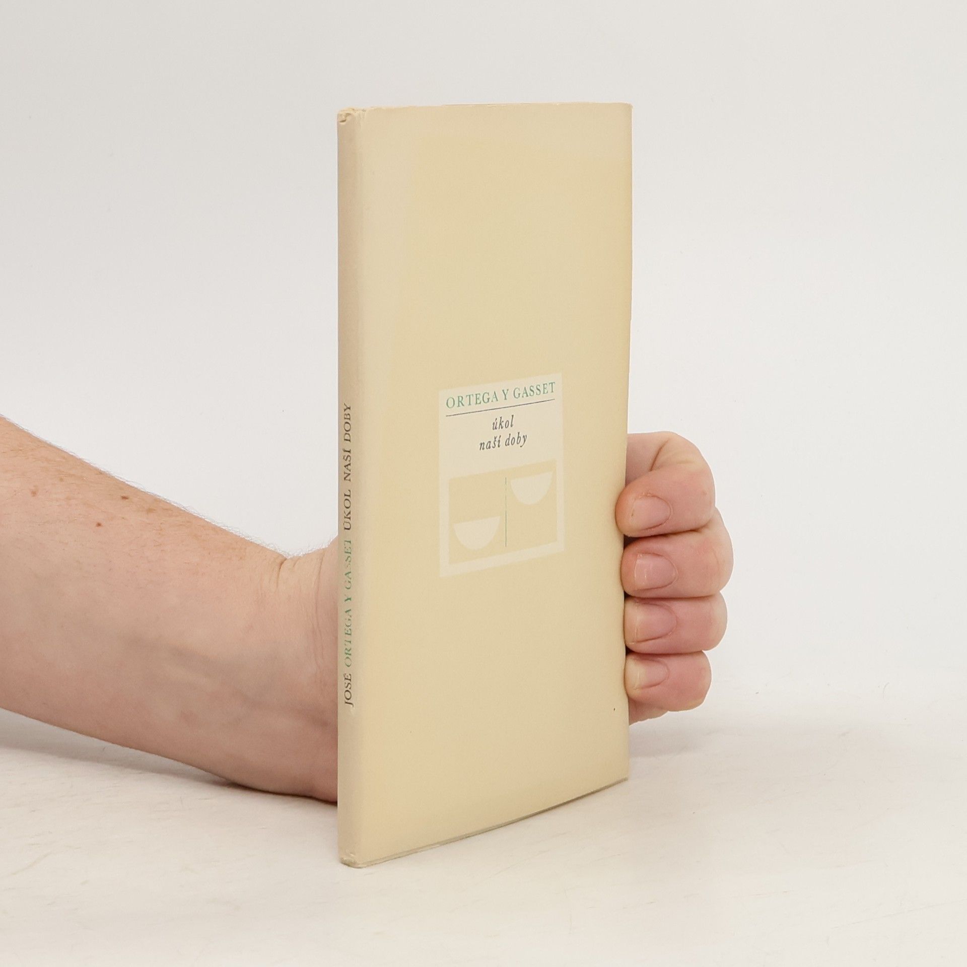 José Ortega y. Gasset Úkol naší doby