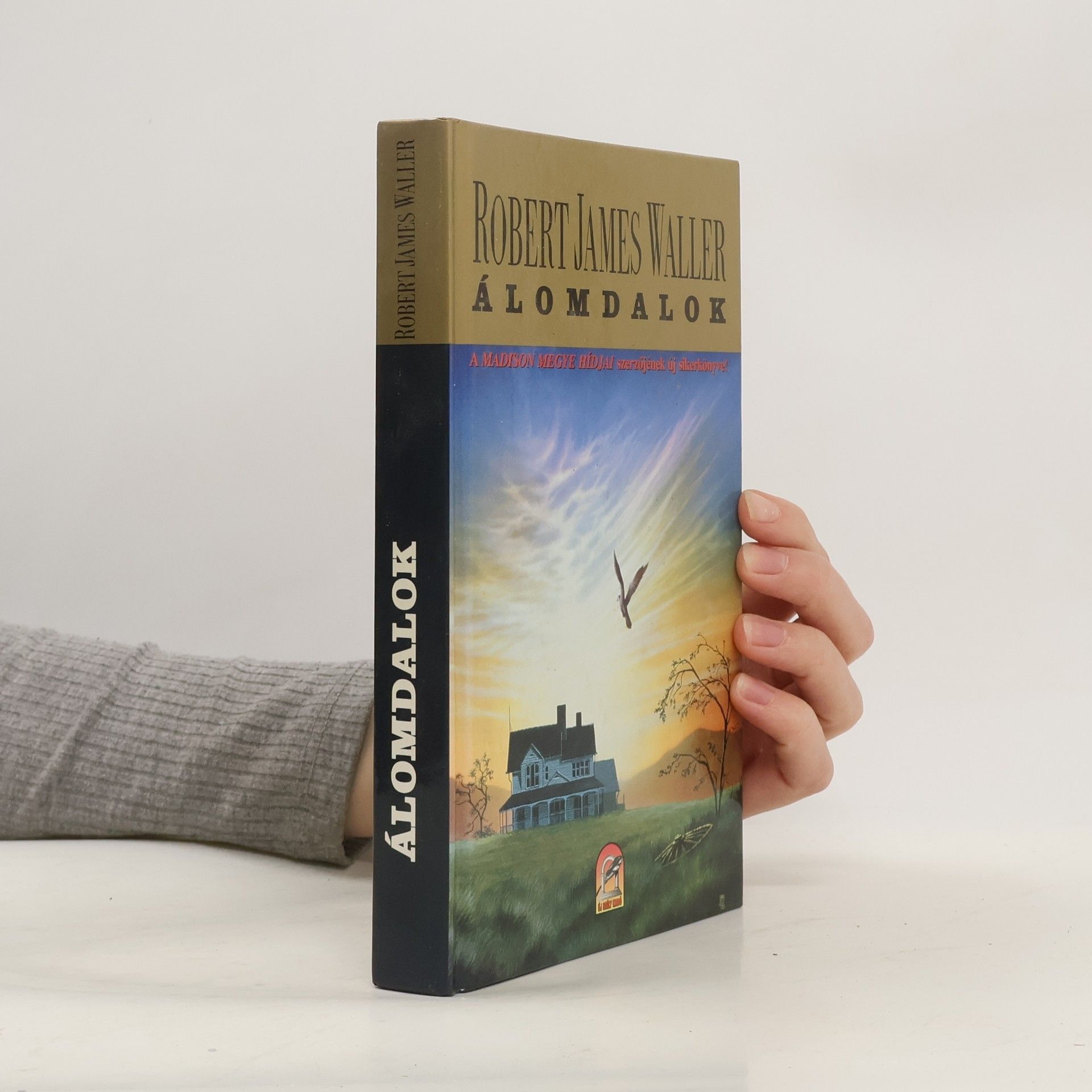 Robert James Waller Álomdalok