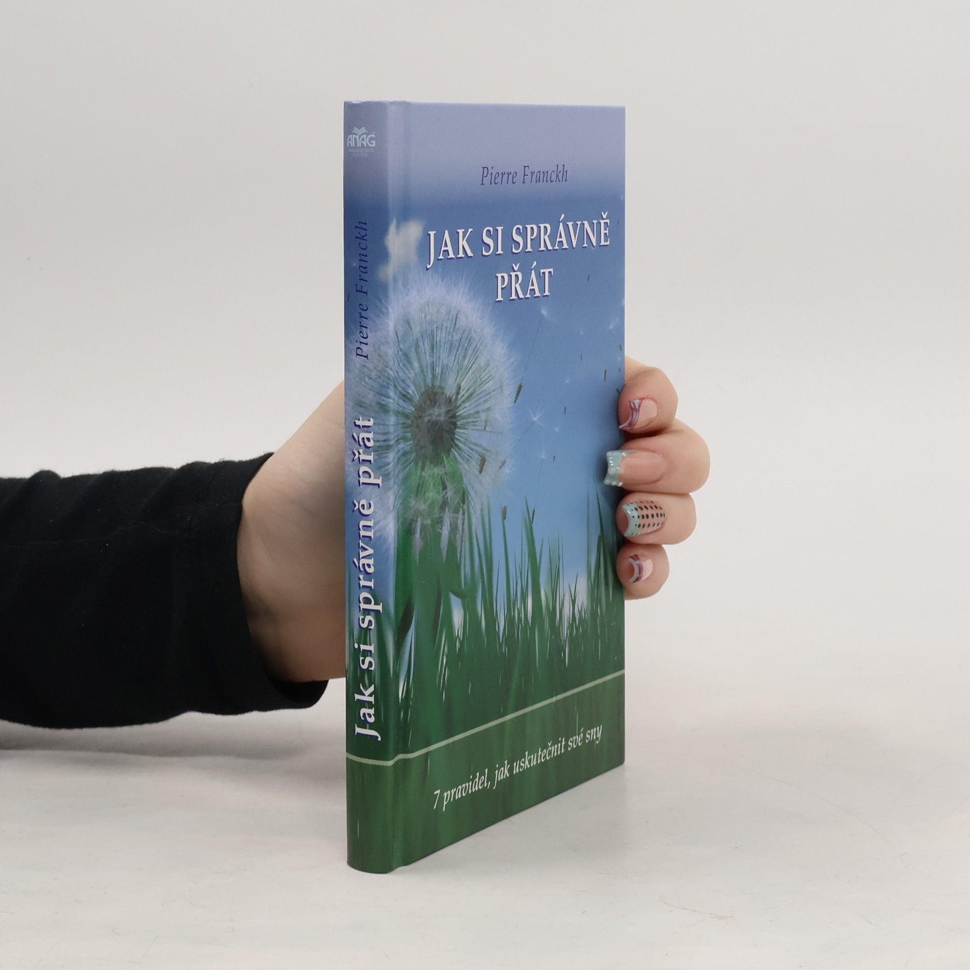 Pierre Franckh Jak si správně přát