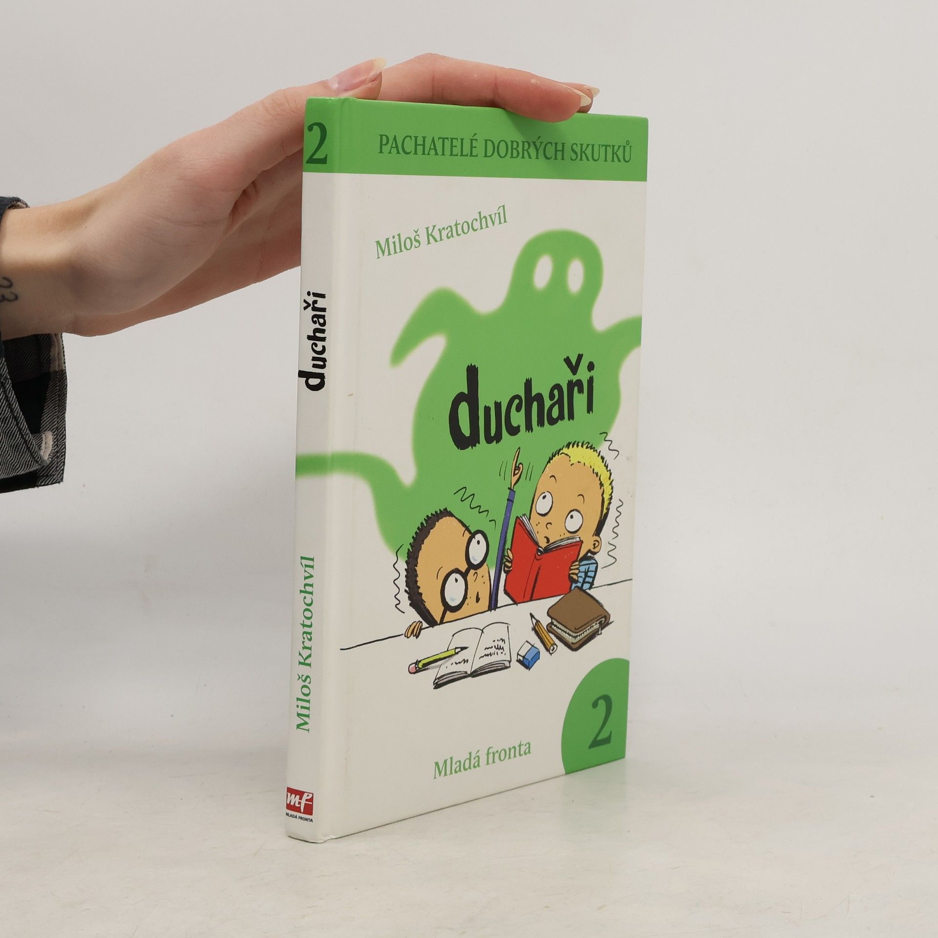 Miloš Kratochvíl Pachatelé dobrých skutků. 2. Duchaři