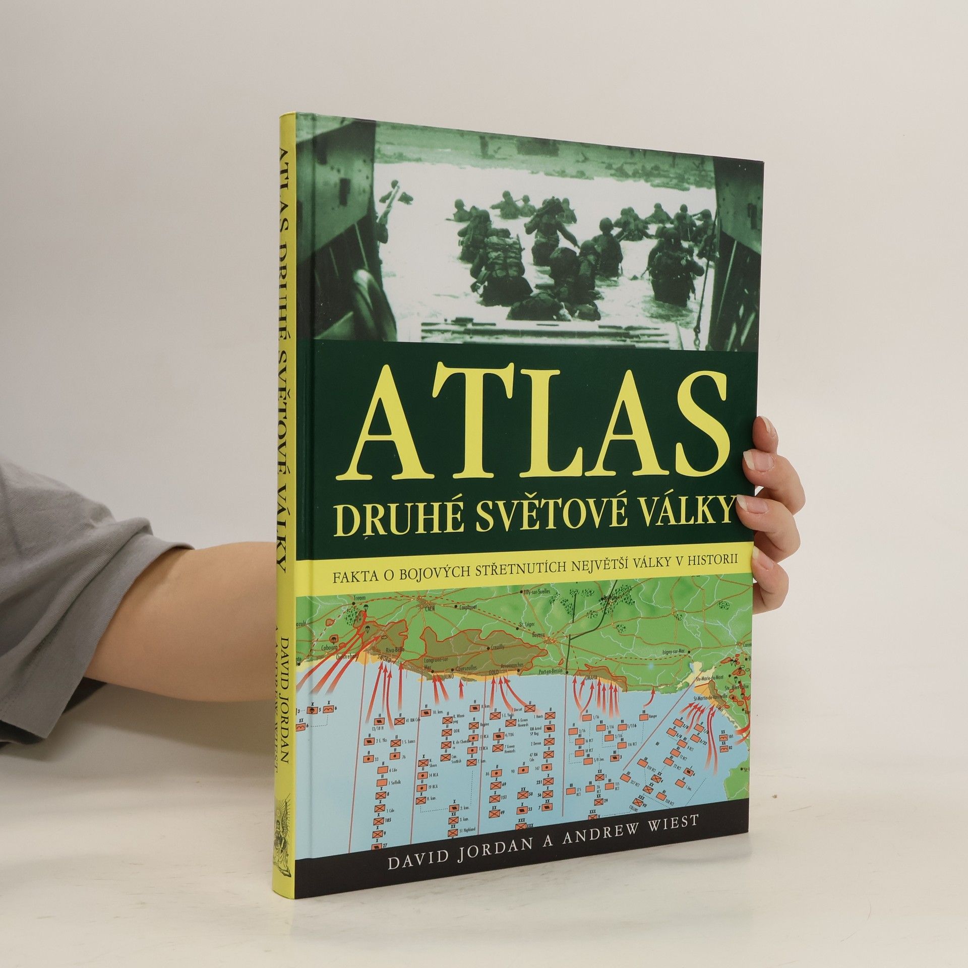 Atlas druhé světové války : fakta o bojových střetnutích na všech frontách