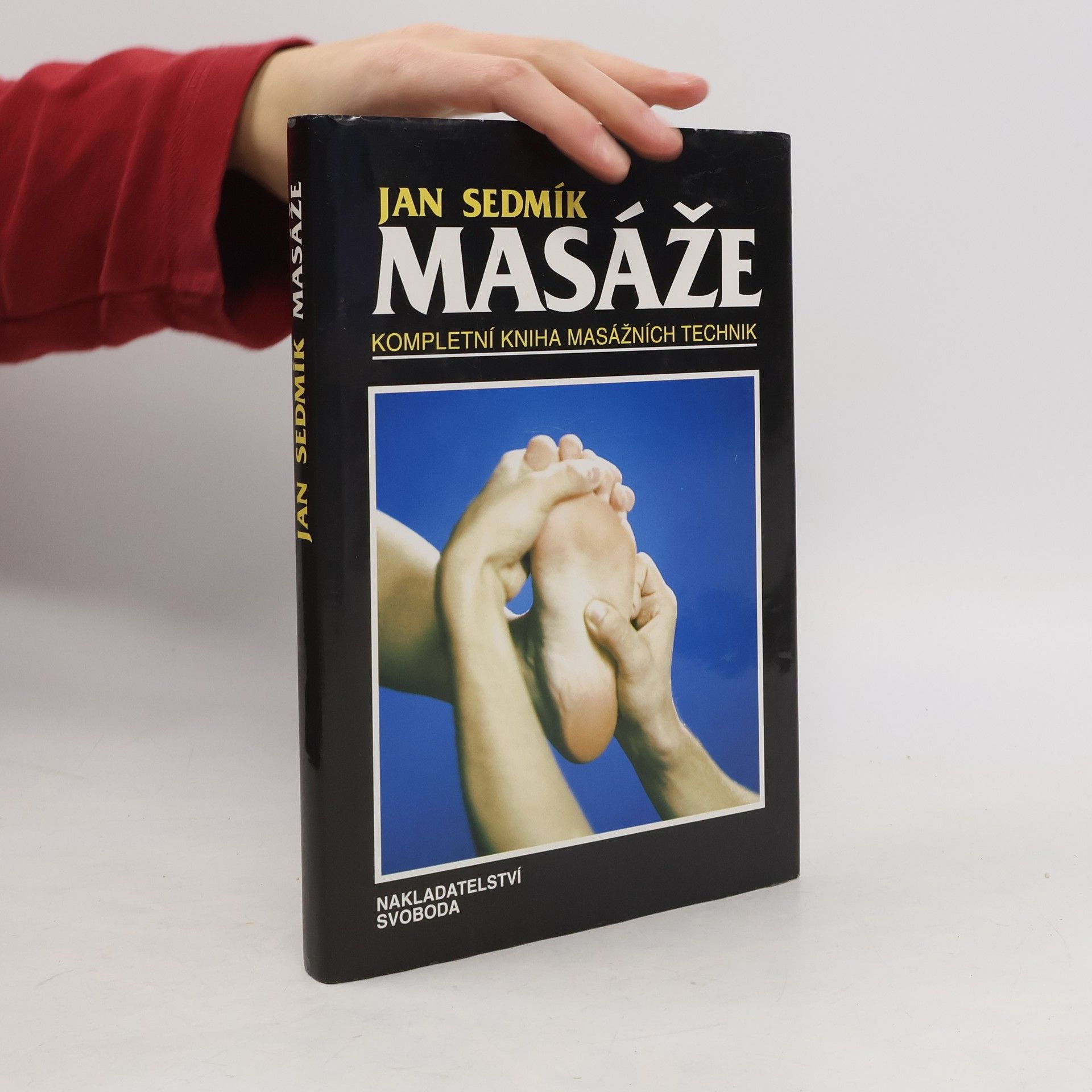 Jan Sedmík Masáže : kompletní kniha masážních technik