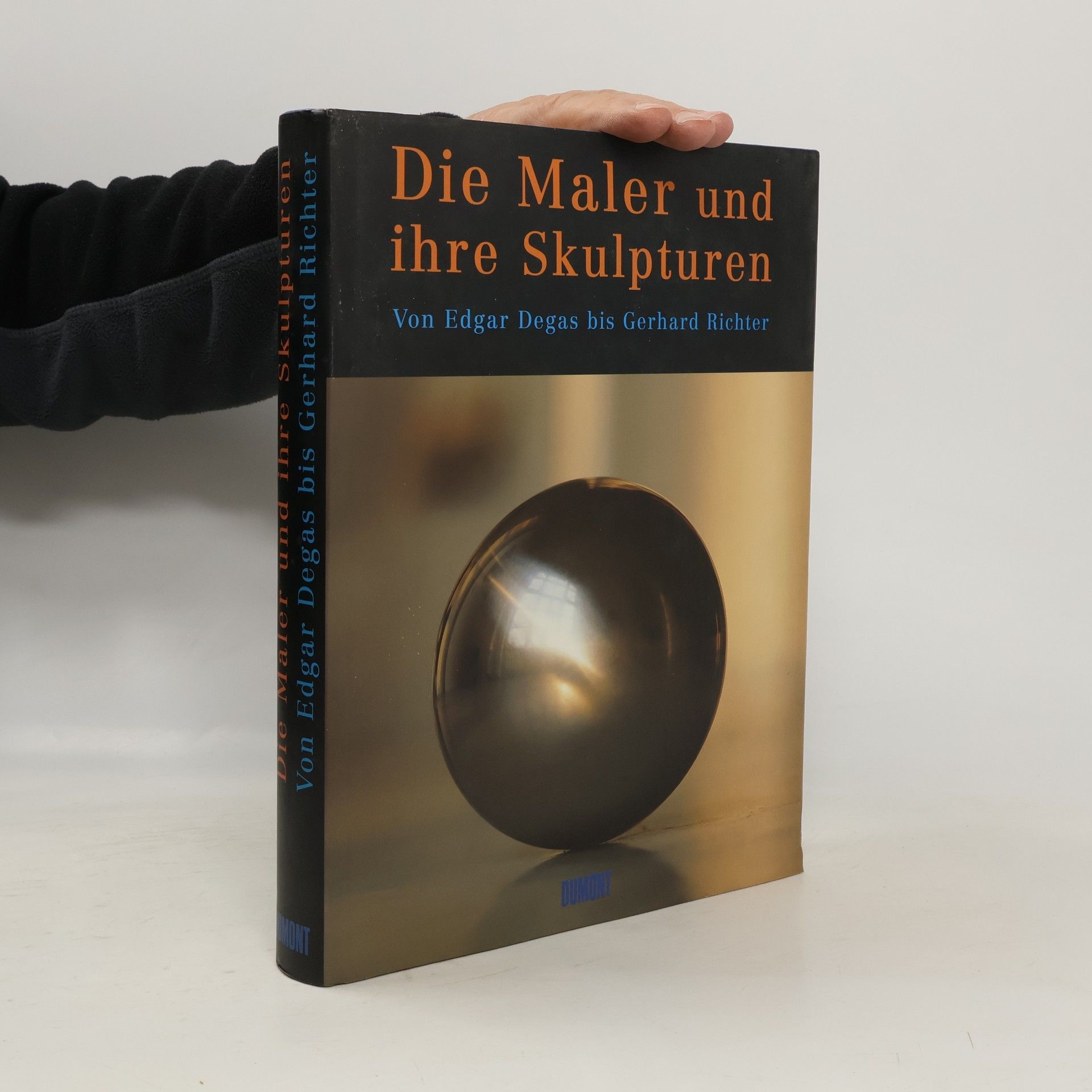 Autorenkollektiv Die Maler und ihre Skulpturen. Von Edgar Degas bis Gerhard Richter