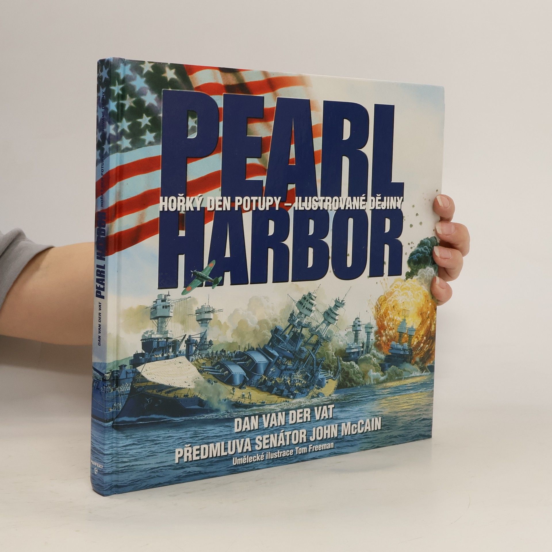 Dan van der Vat Pearl Harbor. Hořký den potupy
