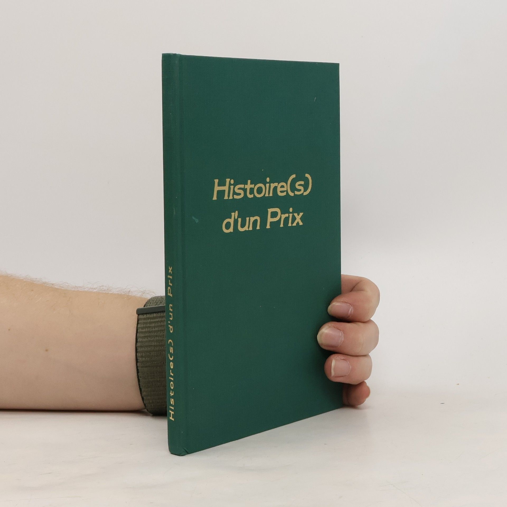Collectif d'auteurs Histoire(s) d´un Prix