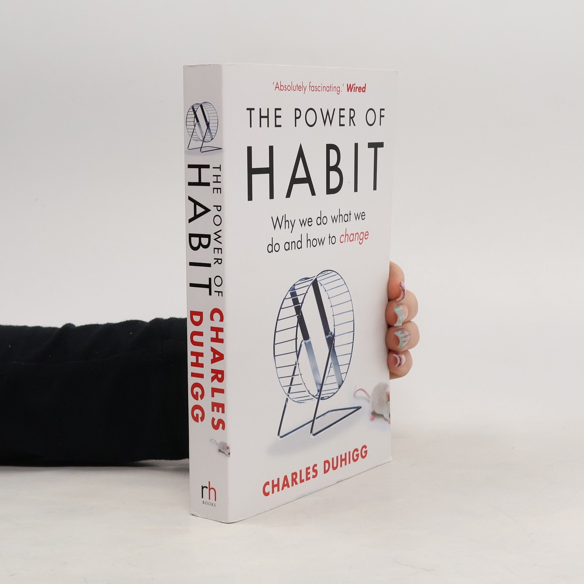 Charles Duhigg The Power of Habit. Why We Do What We Do and How to Change