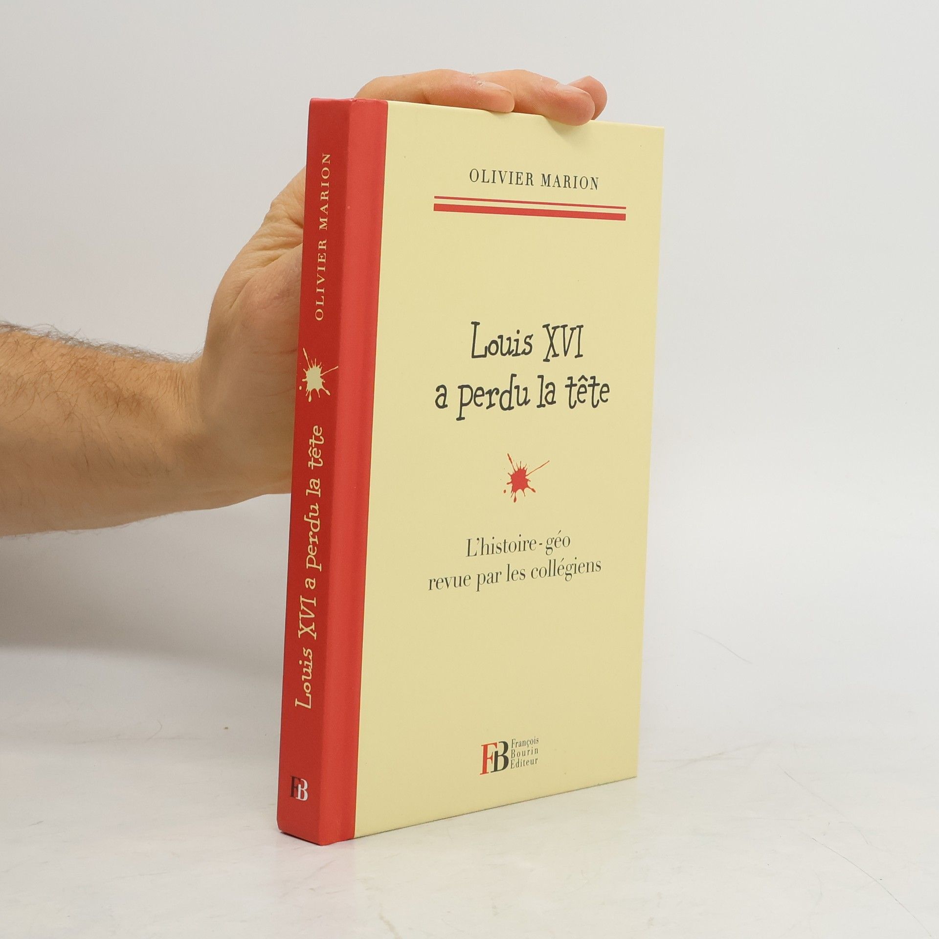 Olivier Marion Louis XVI a perdu la tête