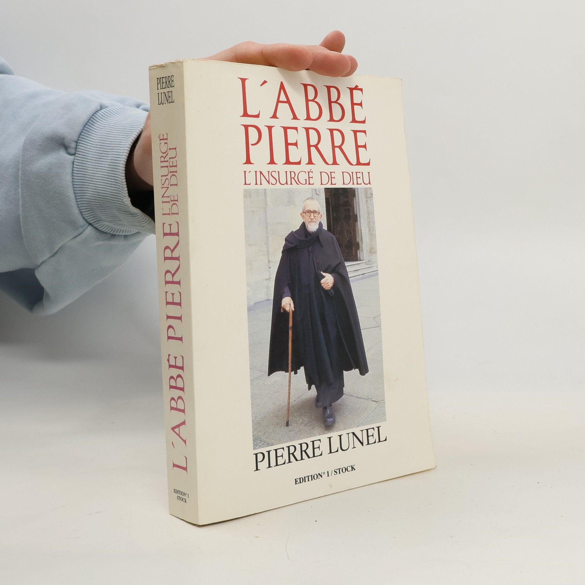 L' Abbé Pierre. L' insurgé de Dieu
