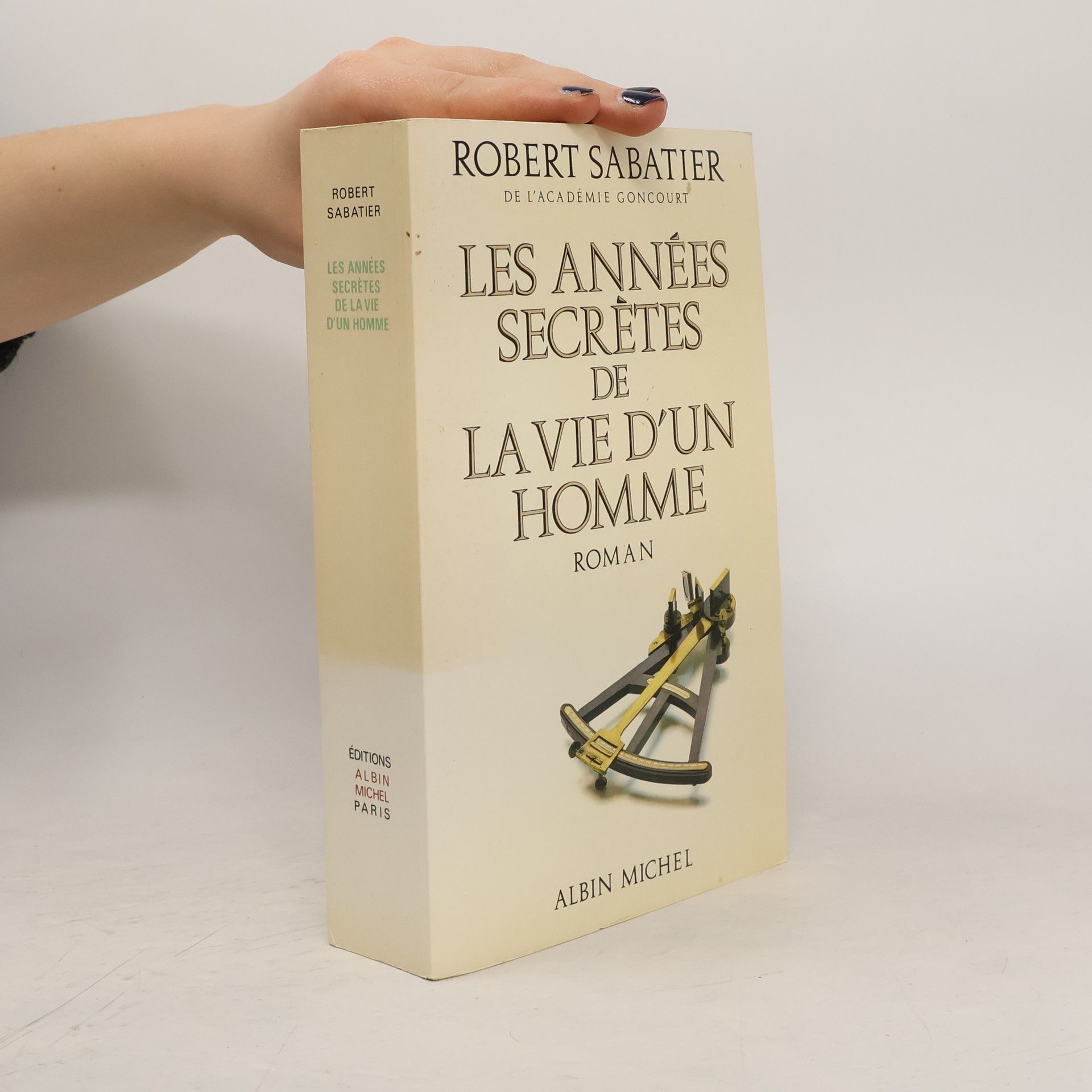 Robert Sabatier Les Années secrètes de la vie d'un homme