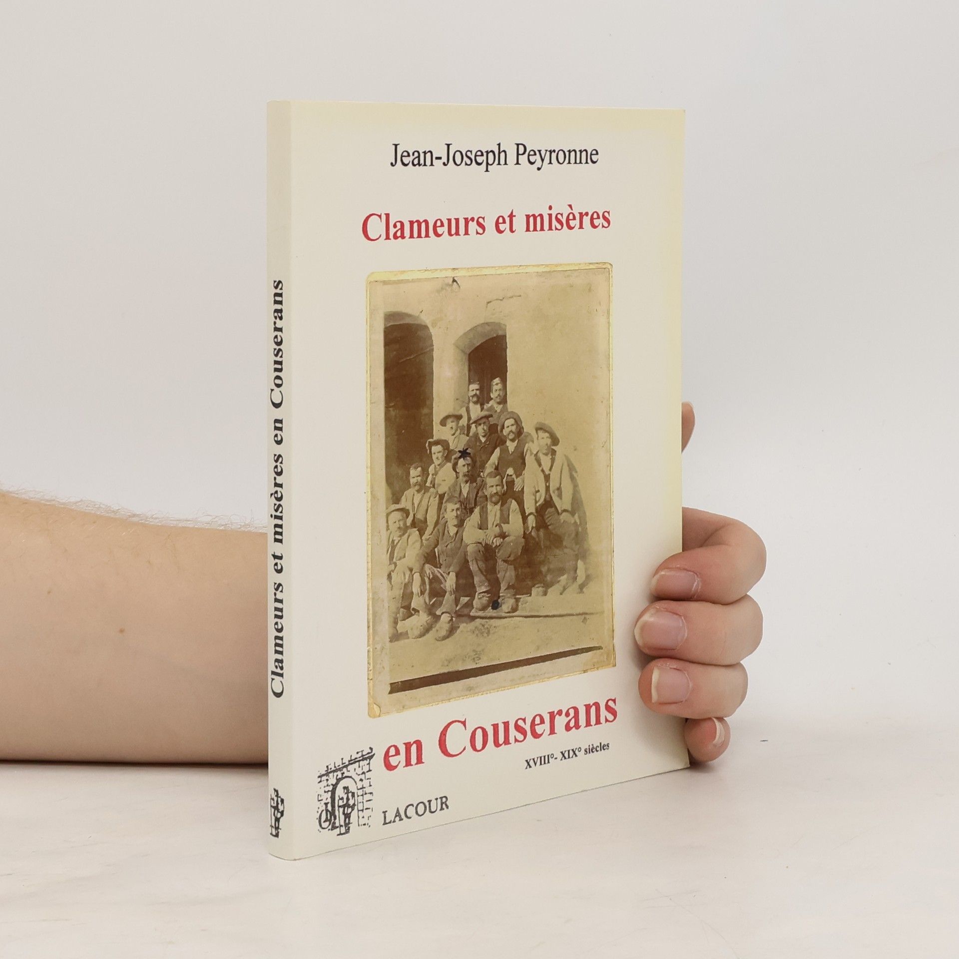 Jean-Joseph Peyronne Clameurs et misères en Couserans