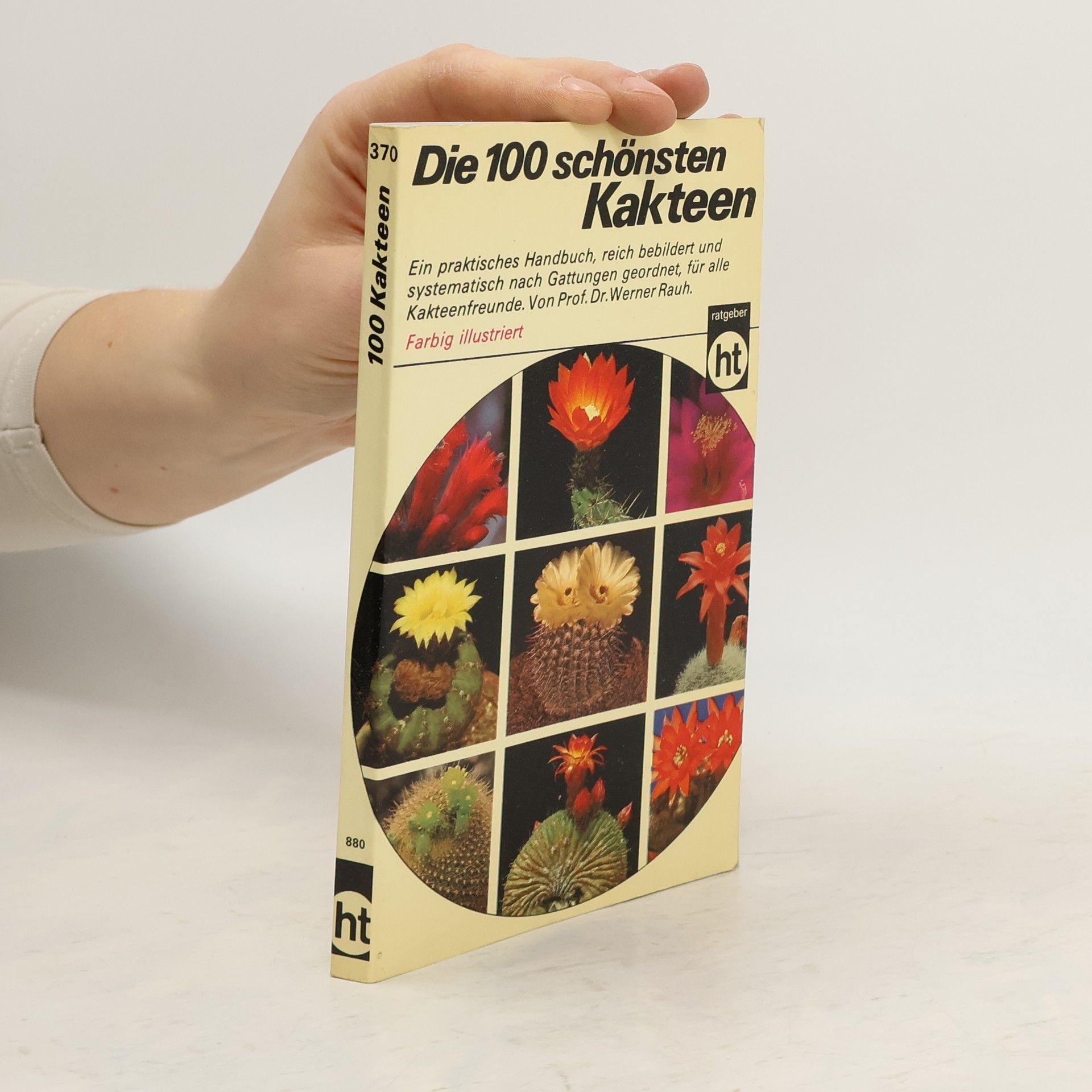 Die 100 [hundert] schönsten Kakteen