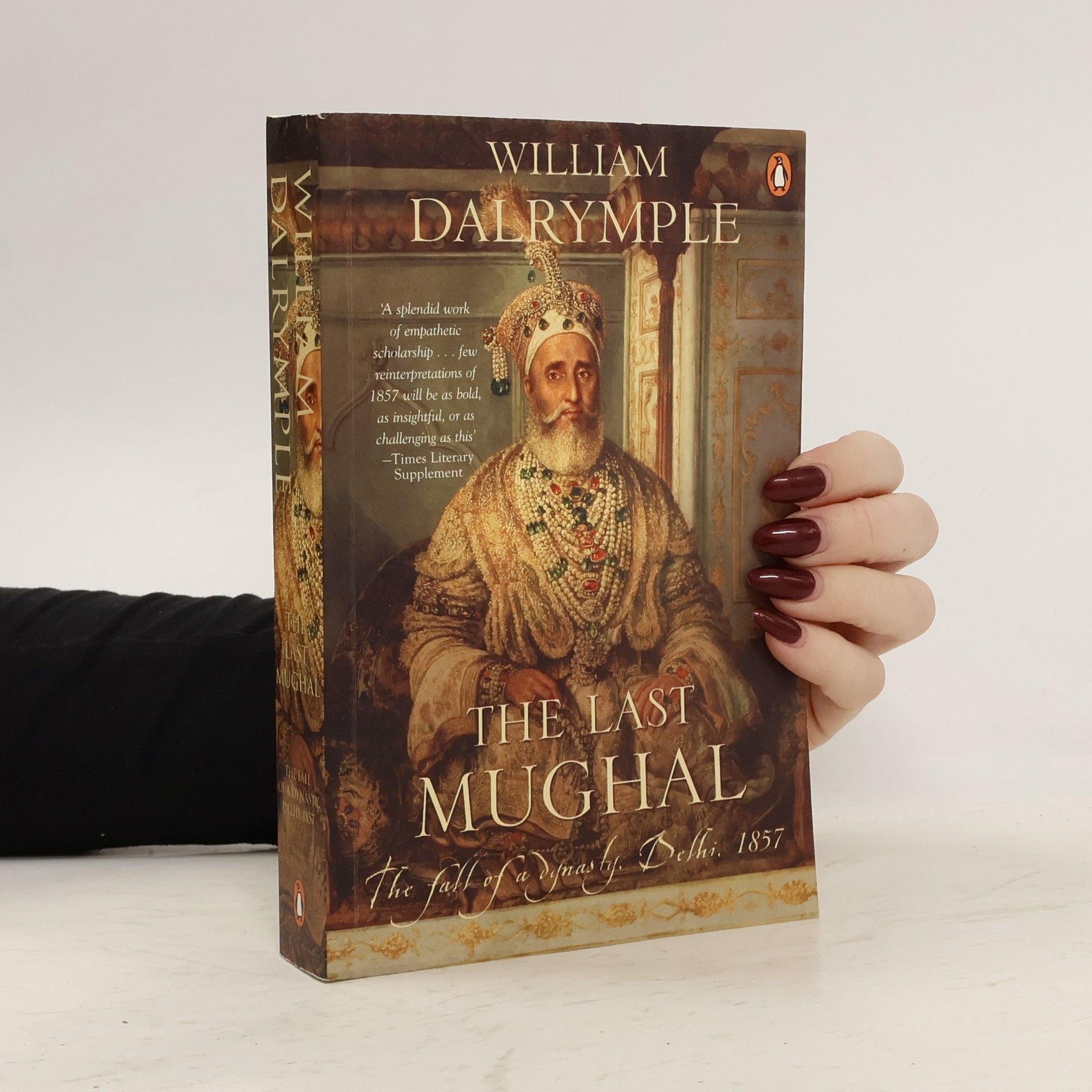 William Dalrymple The Last Mughal