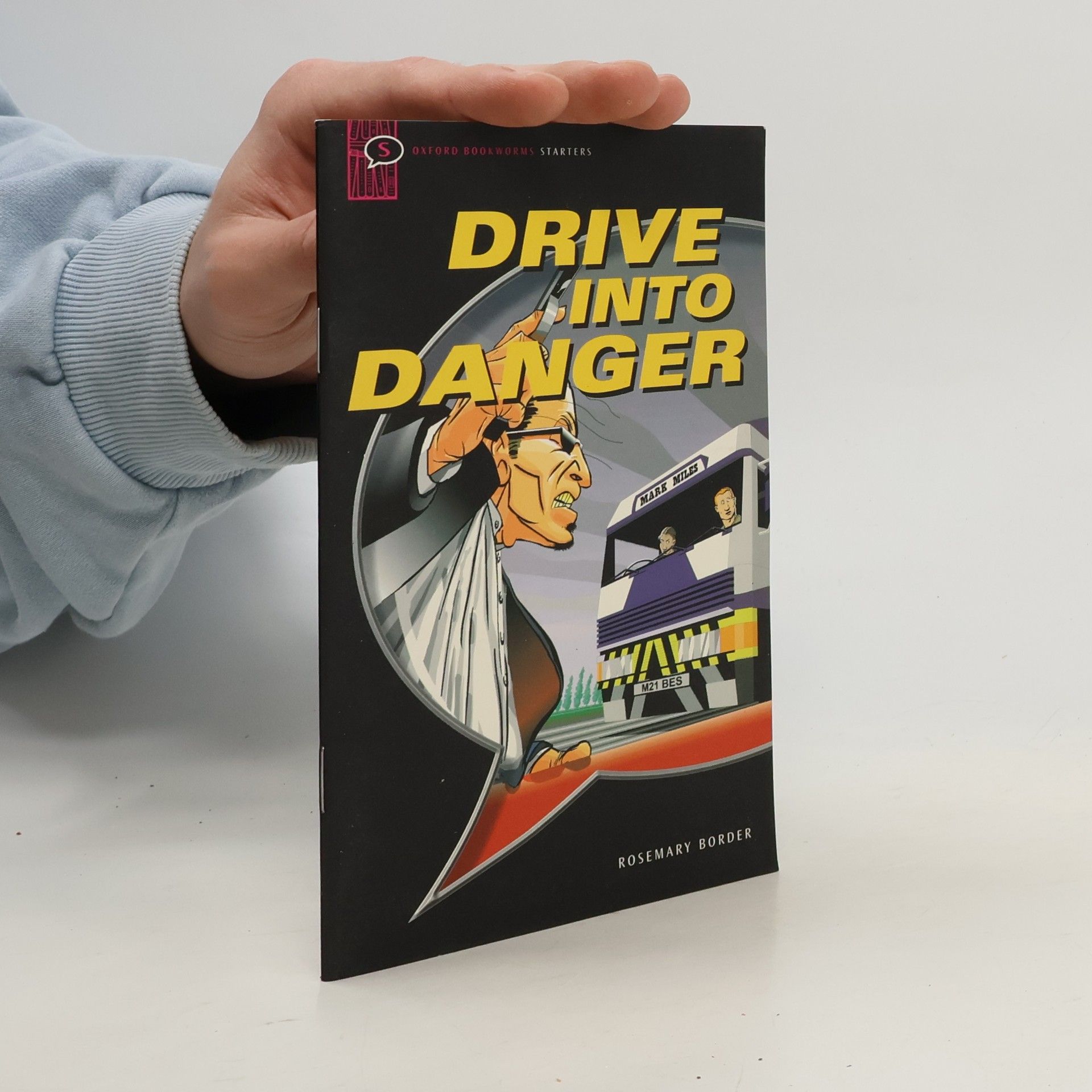 Oxford Bookworms Starters: Drive Into Danger