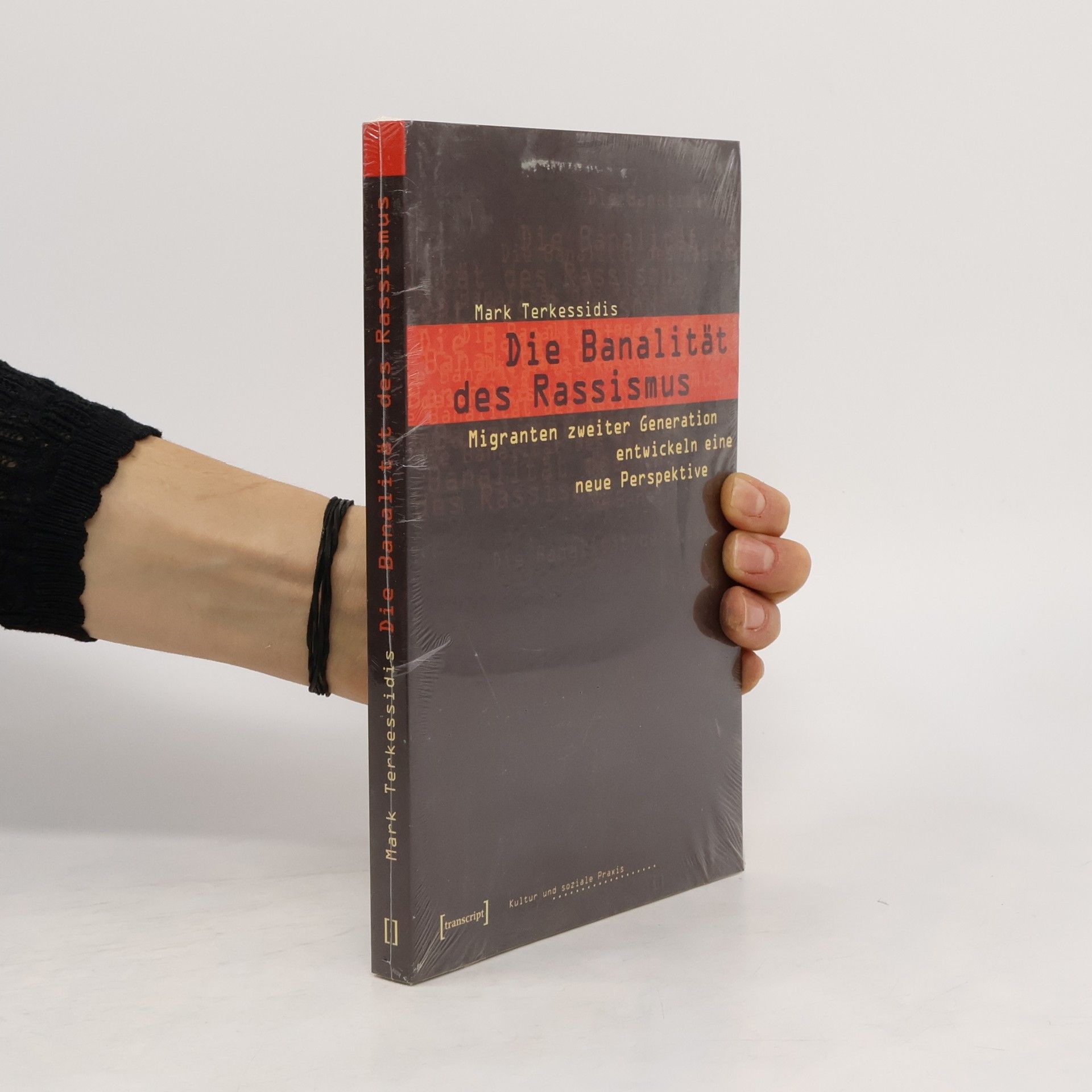 Mark Terkessidis Die Banalität des Rassismus