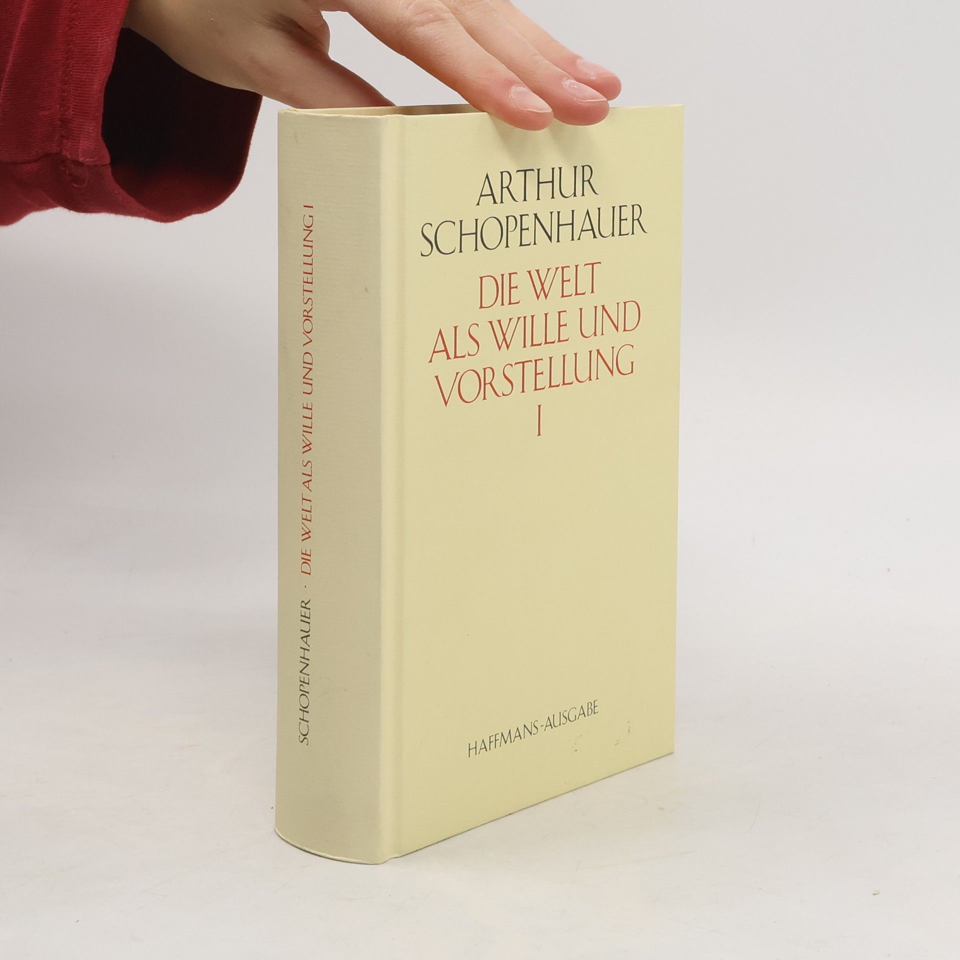 Arthur Schopenhauer Die Welt als Wille und Vorstellung I.