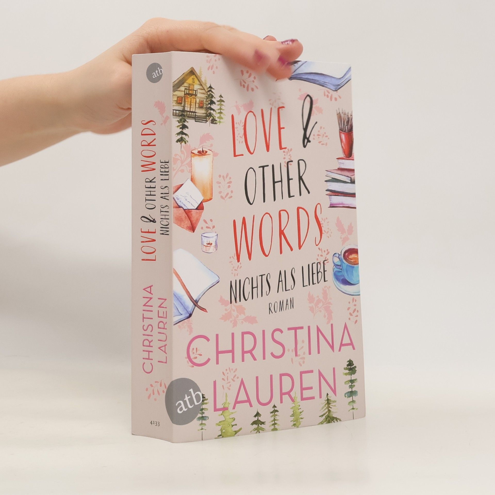 Christina Lauren Love And Other Words - Nichts als Liebe
