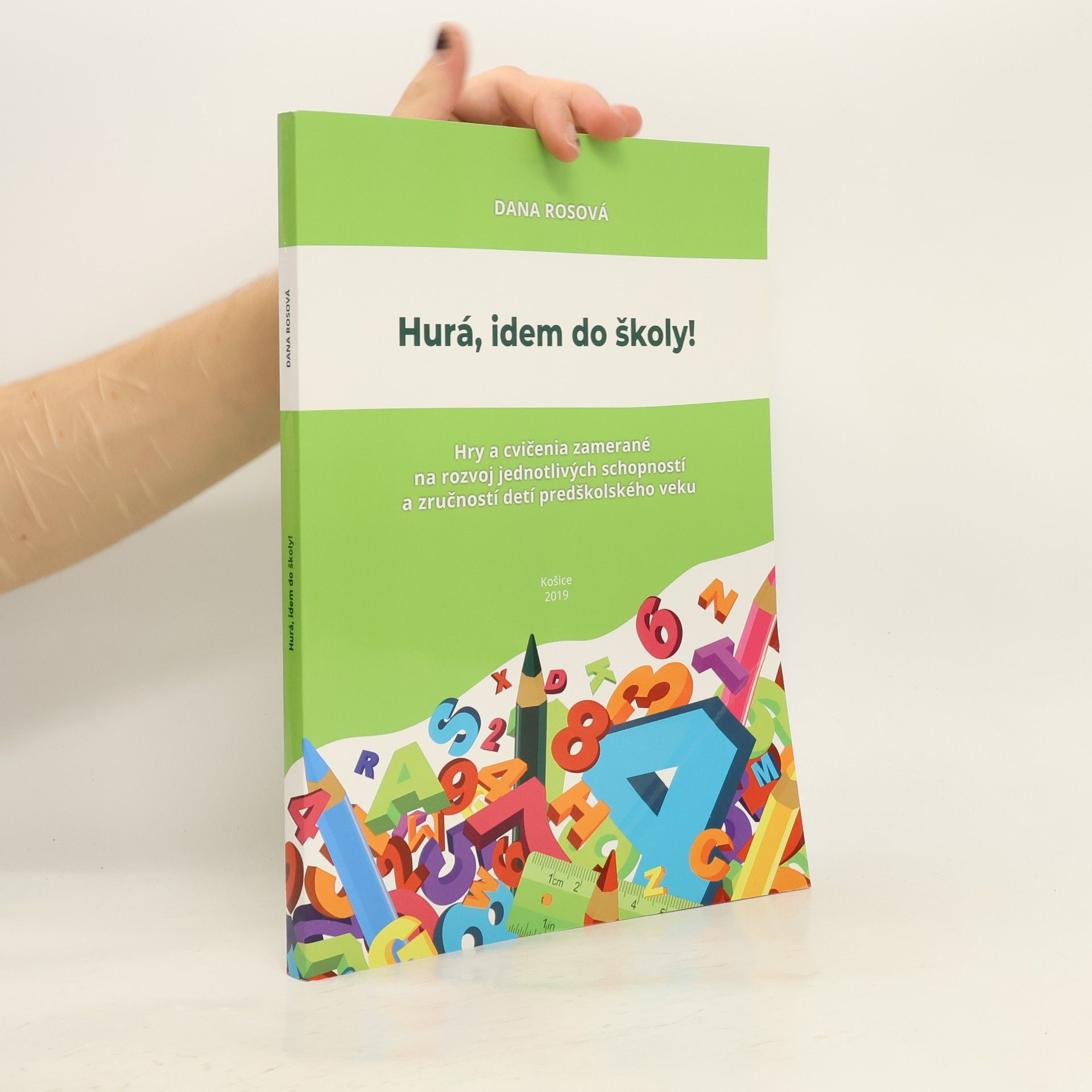 Dana Rosová Hurá, idem do školy!