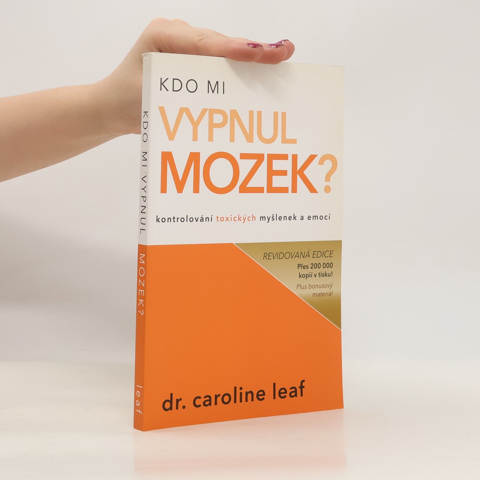 Kdo mi vypnul mozek? Kontrolování toxických myšlenek a emocí