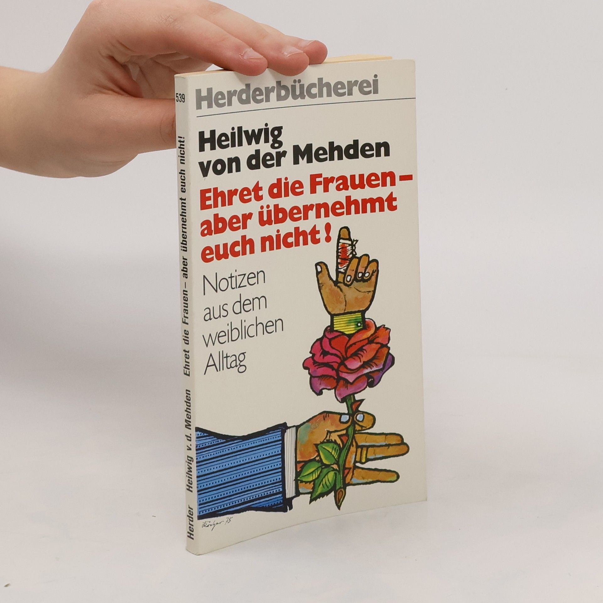 Heilwig von der Mehden Ehret die Frauen, aber übernehmt euch nicht!