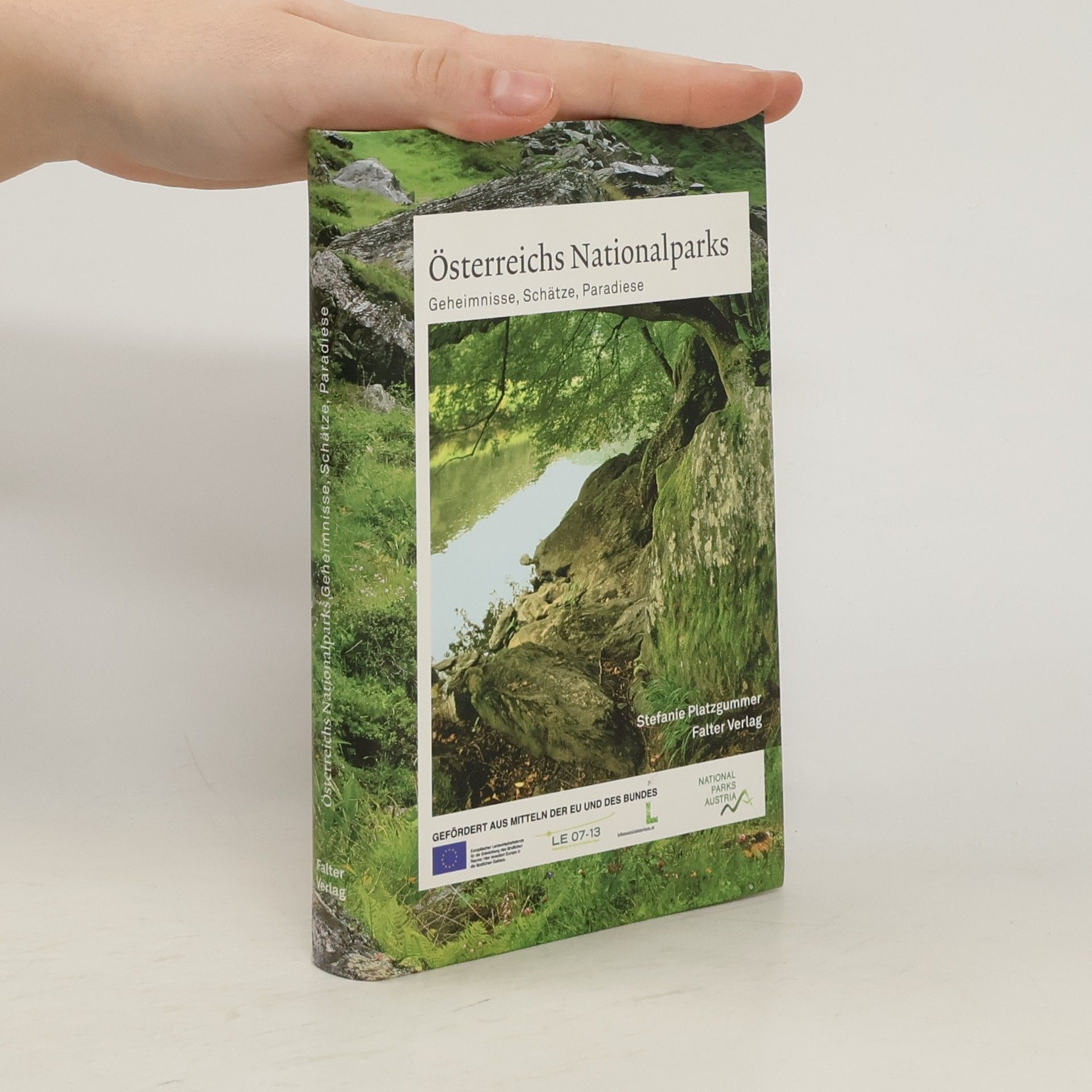 Stefanie Platzgummer Österreichs Nationalparks. Geheimnisse. Schätze. Paradiese